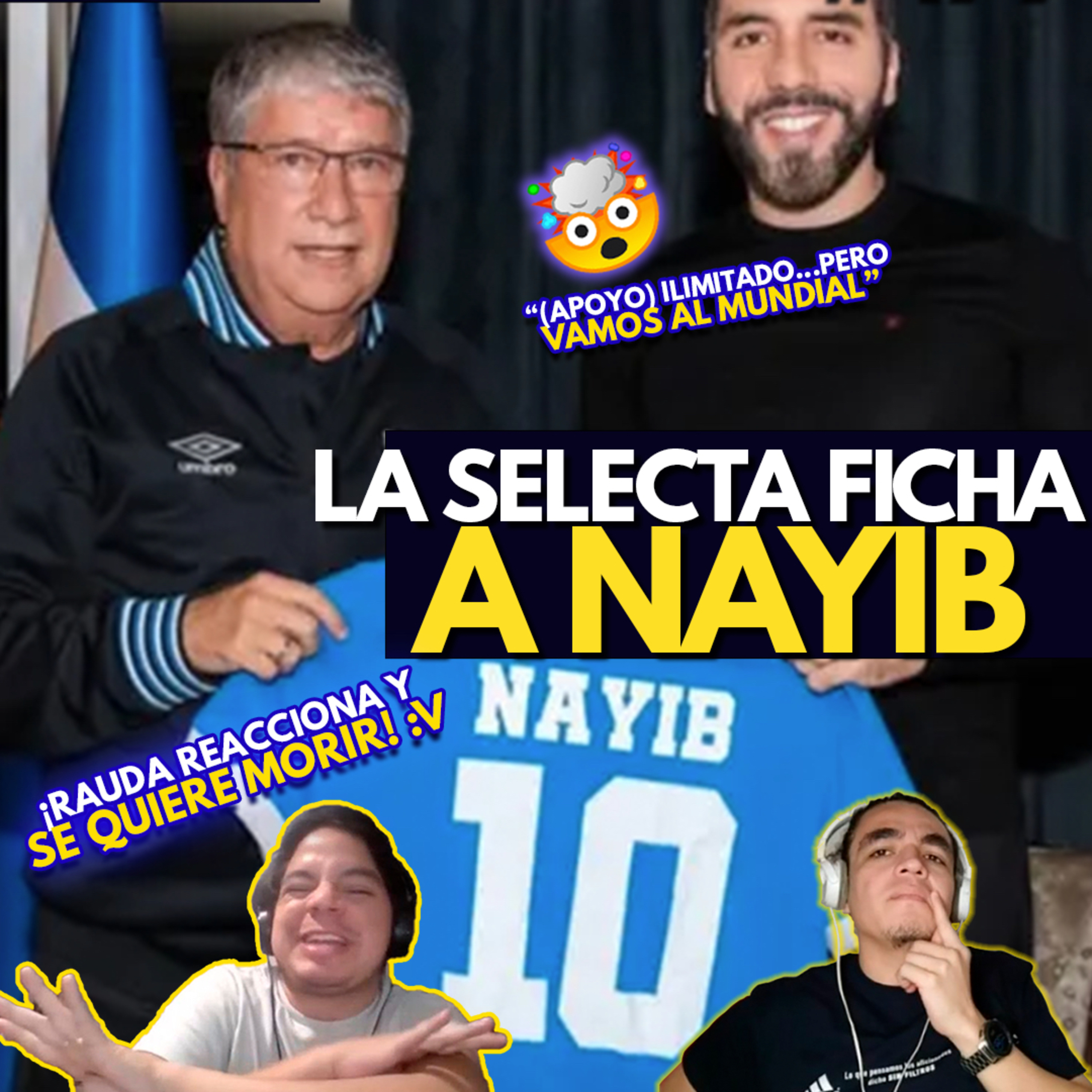 RAUDA EXPLOTA🤯 | Bukele dice al Bolillo: "(APOYO)ILIMITADO.Pida lo que quiera PERO VAMOS AL MUNDIAL" episode artwork