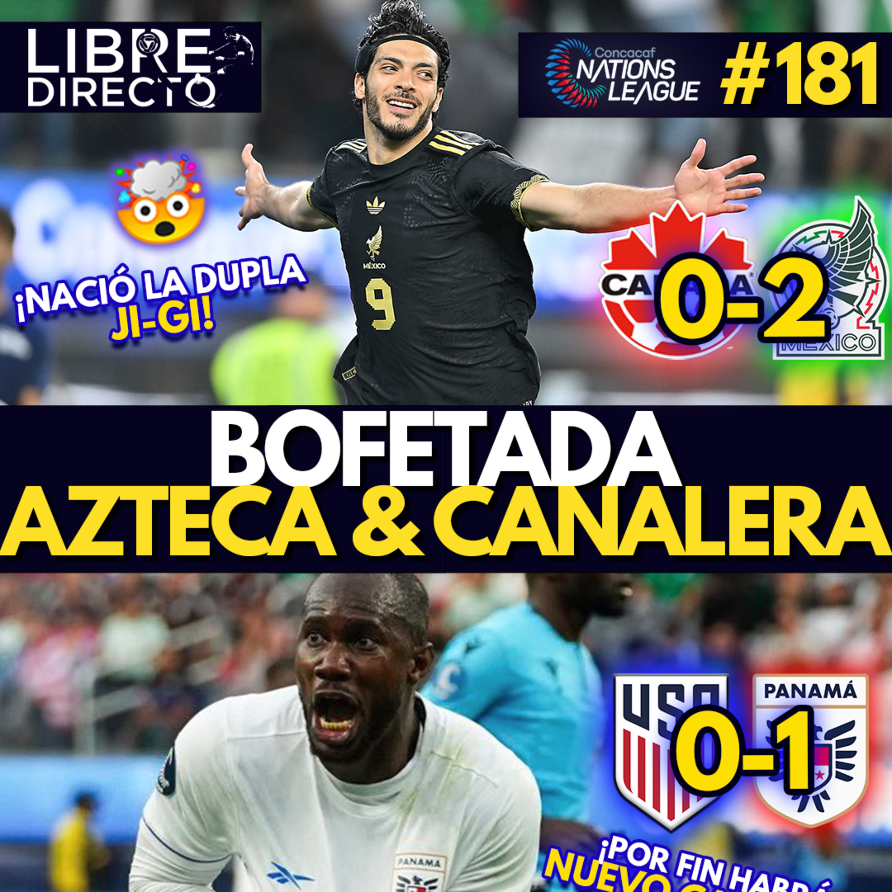 🇨🇦CANADÁ 0-2 MÉXICO🇲🇽| 🇺🇸USA 0-1 PANAMÁ🇵🇦 |🤯BATACAZOS 💥 en el final four de la Nations League 🔥 episode artwork