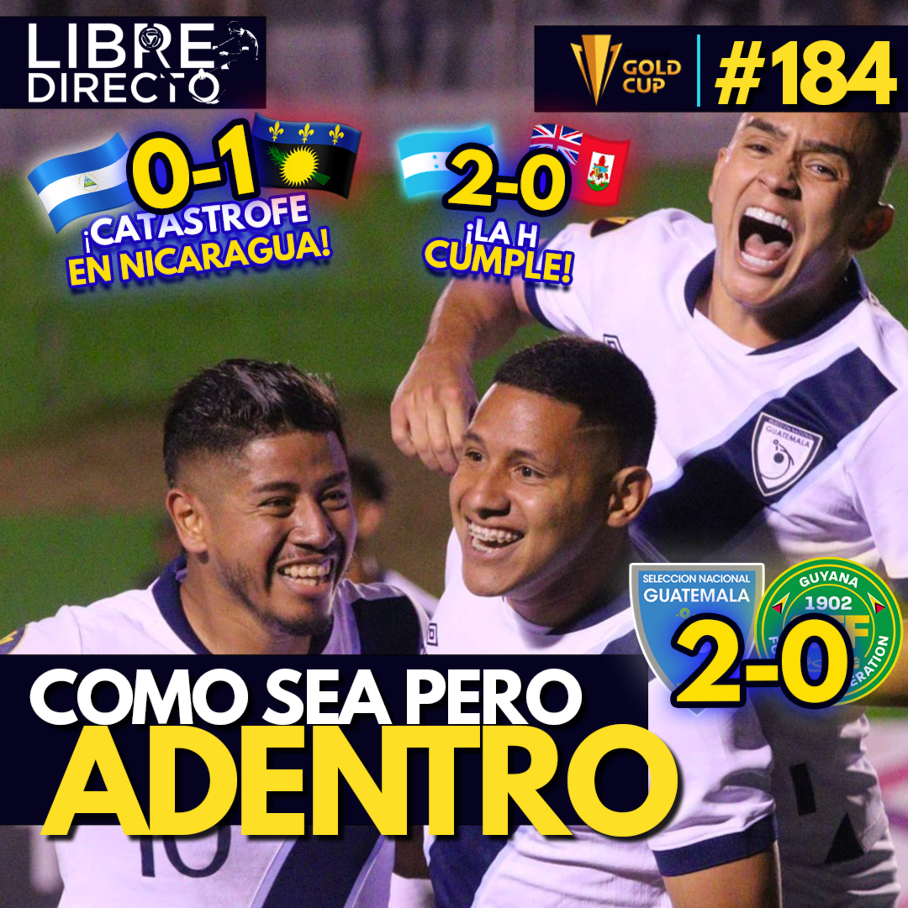 DECEPCIÓN😩🇳🇮Nicaragua❌ELIMINADO de Copa Oro🏆por GUADALUPE🇬🇵🤯 | 🇭🇳HONDURAS y GUATEMALA 🇬🇹 CLASIFICAN✅ episode artwork