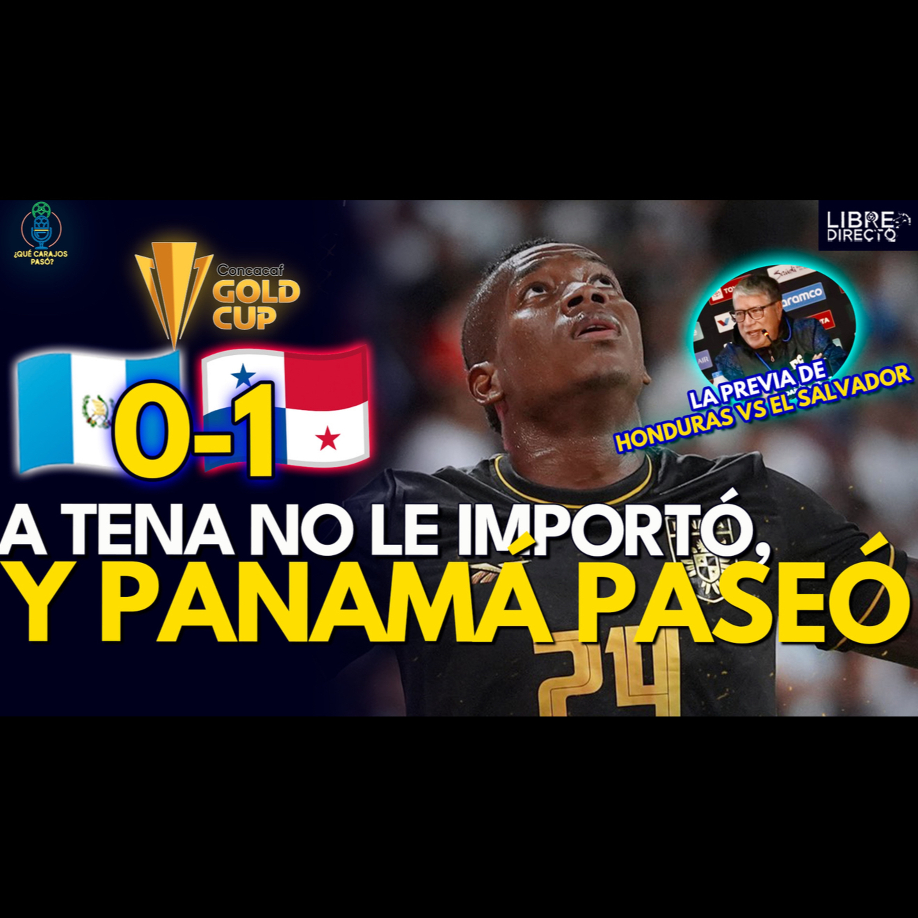 🇬🇹GUATEMALA 0-1 PANAMÁ🇵🇦| La 'Roja' GANA el test de eliminatorias y calentamos el duelo 🇭🇳HON🆚 SLV🇸🇻 episode artwork