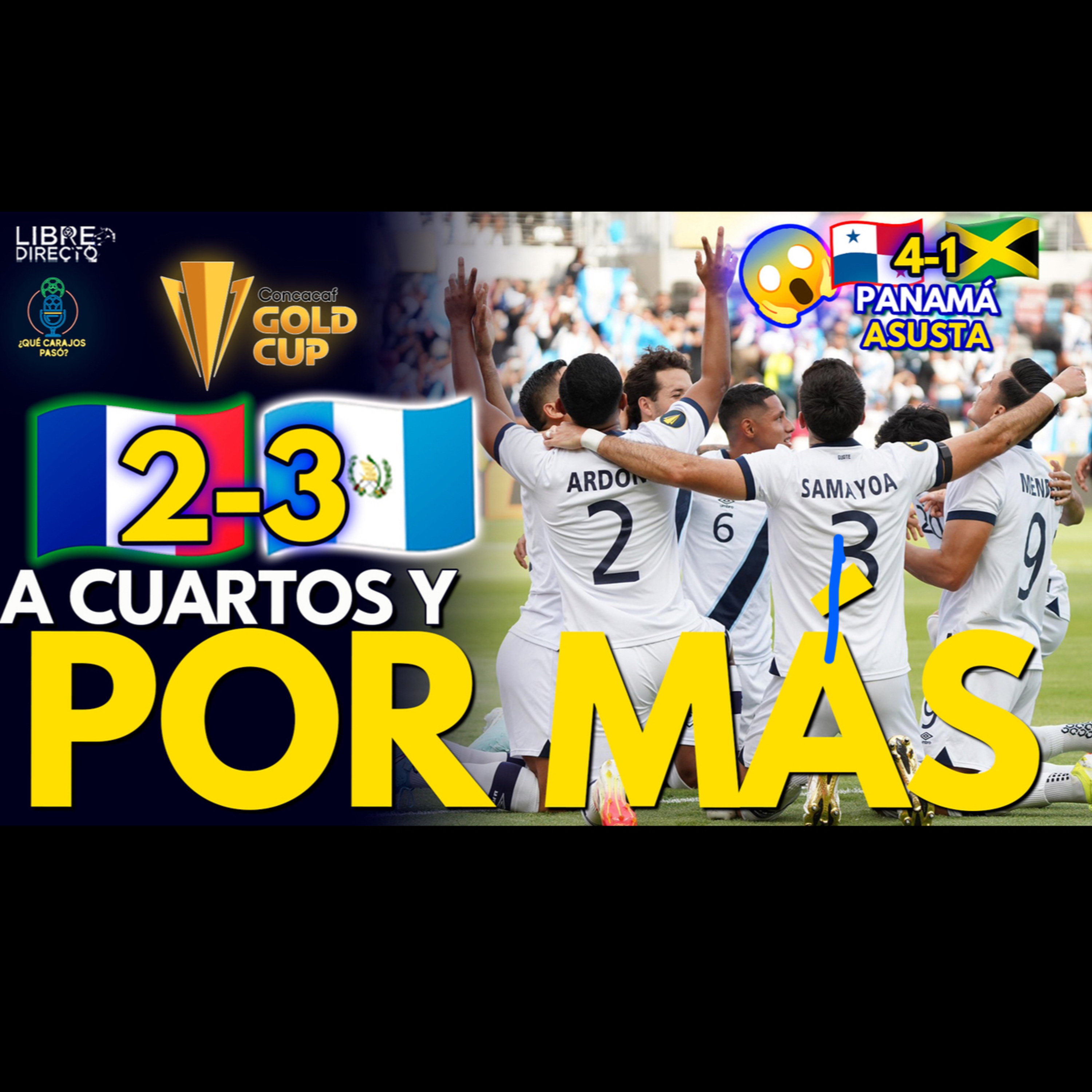 🇫🇷GUADALUPE 2-3 GUATEMALA🇬🇹 Tena y su Guate histórica AVAZAN, y 🇵🇦Panamá ya golea HASTA A JAMAICA🇯🇲😳 episode artwork