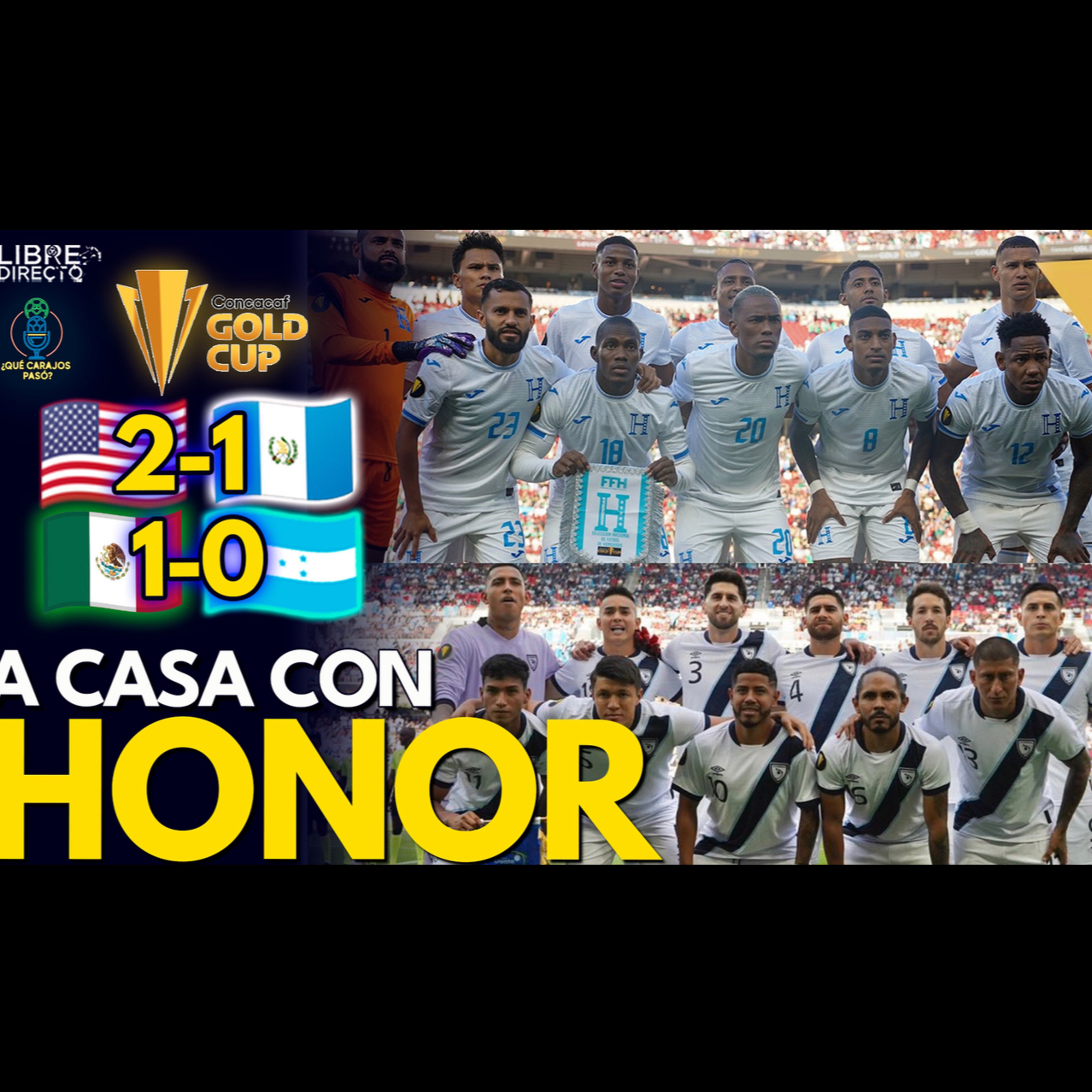 🇺🇸USA 2-1 GUATEMALA🇬🇹 | 🇲🇽MÉXICO 1-0 HONDURAS🇭🇳 | Cuando la garra y el corazón no son suficientes episode artwork