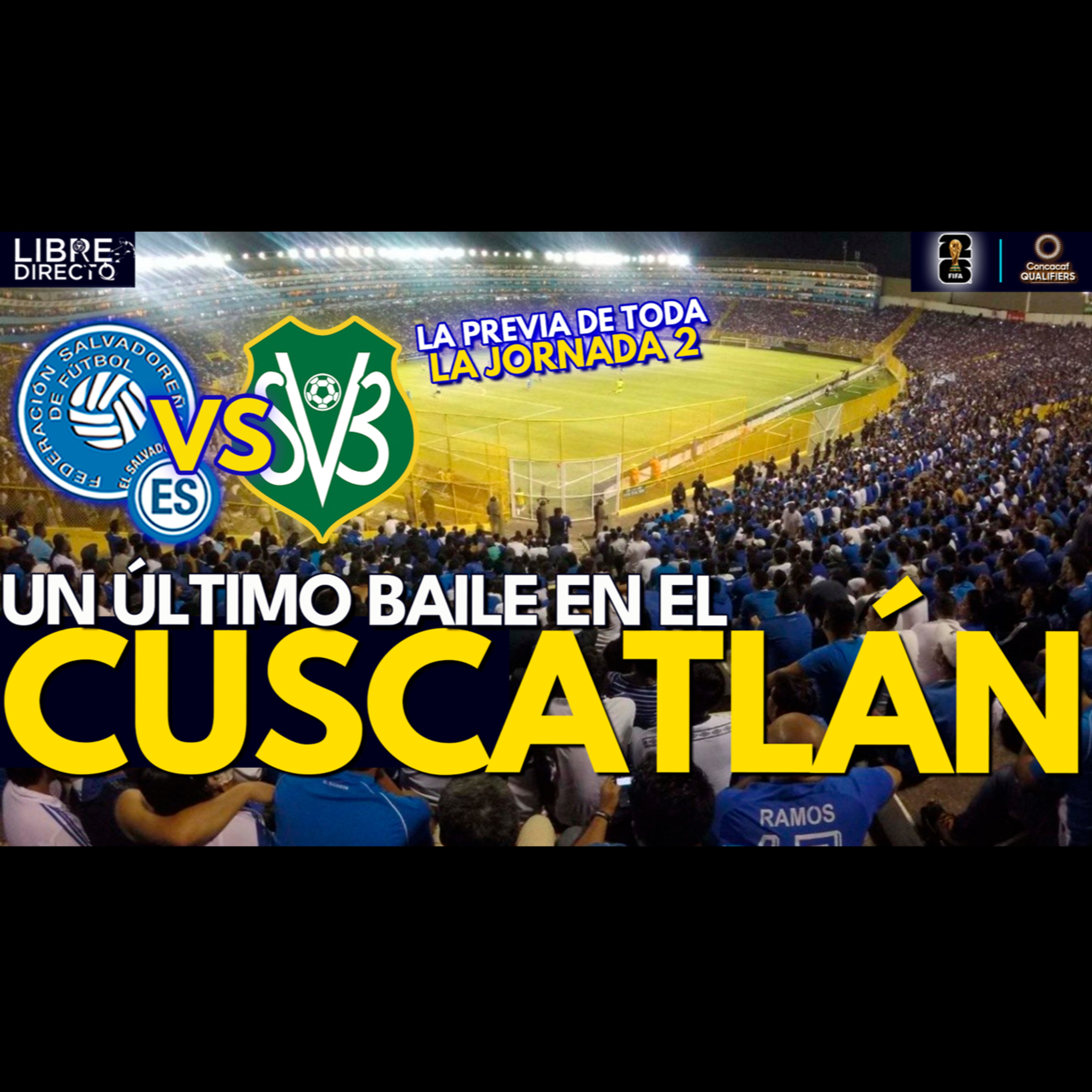 🇸🇻 El Salvador vs Surinam 🇸🇷 | Una Selecta con "perfil bajo" busca afirmar su aspiración mundialista episode artwork