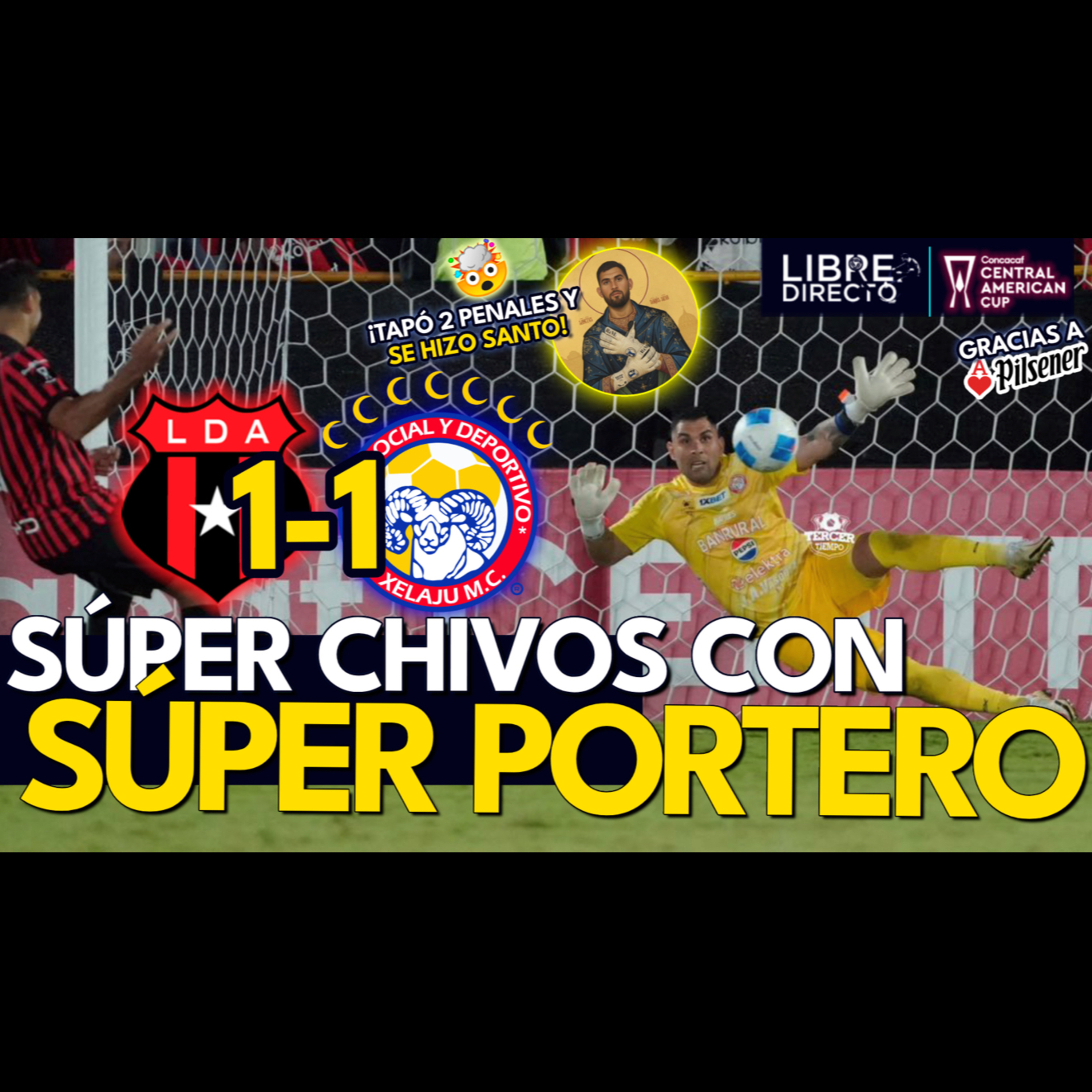 🇨🇷ALAJUELENSE 1-1 XELAJÚ🇬🇹Silva y SU BENDITA ZURDA mantienen a Xela cerca de la COPA CENTROAMERICANA episode artwork