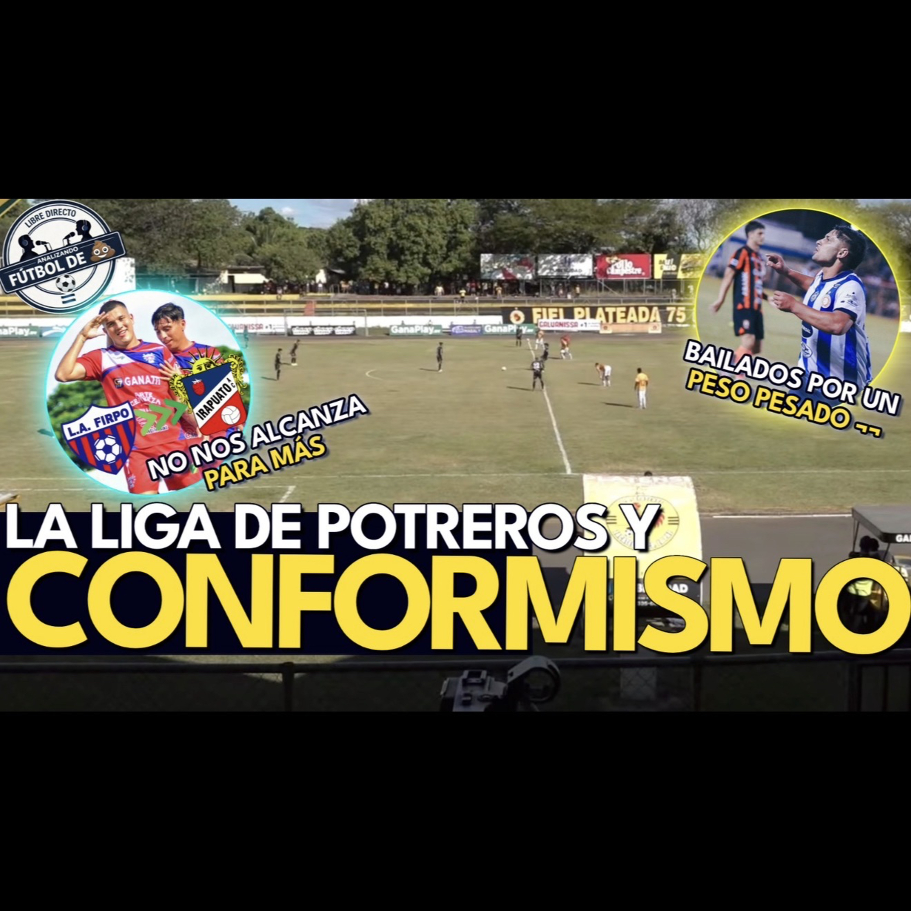 ANALIZANDO FÚTBOL DE💩EP.2 | Si esto vemos en PRIMERA ¿Qué VAMOS a ver en 2DA y en 3ERA? episode artwork