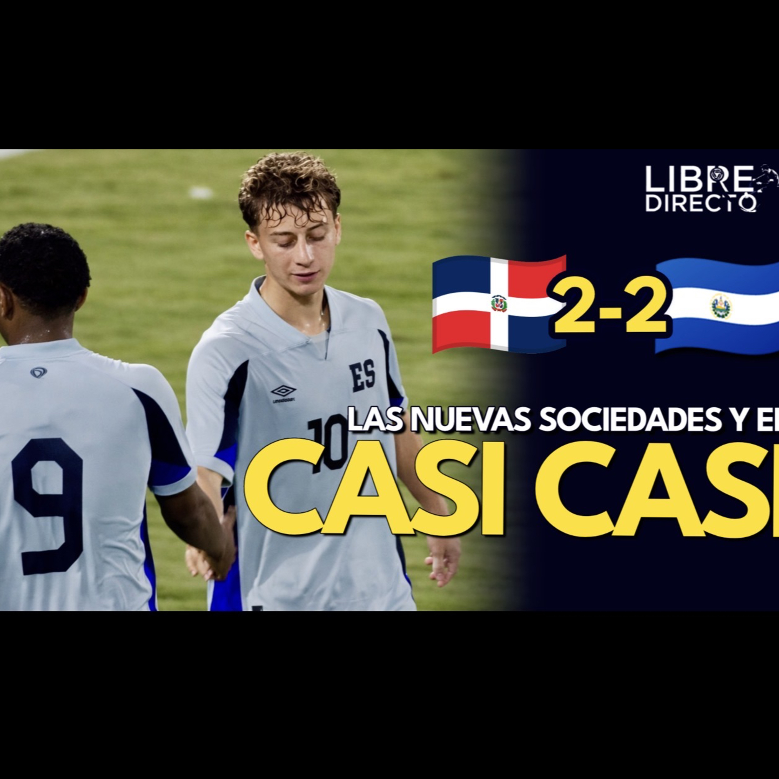 🇩🇴 R. Dominicana 2-2 El Salvador 🇸🇻 | Un vistazo al futuro con un tiempo de ESPANTO y uno de ALIENTO episode artwork