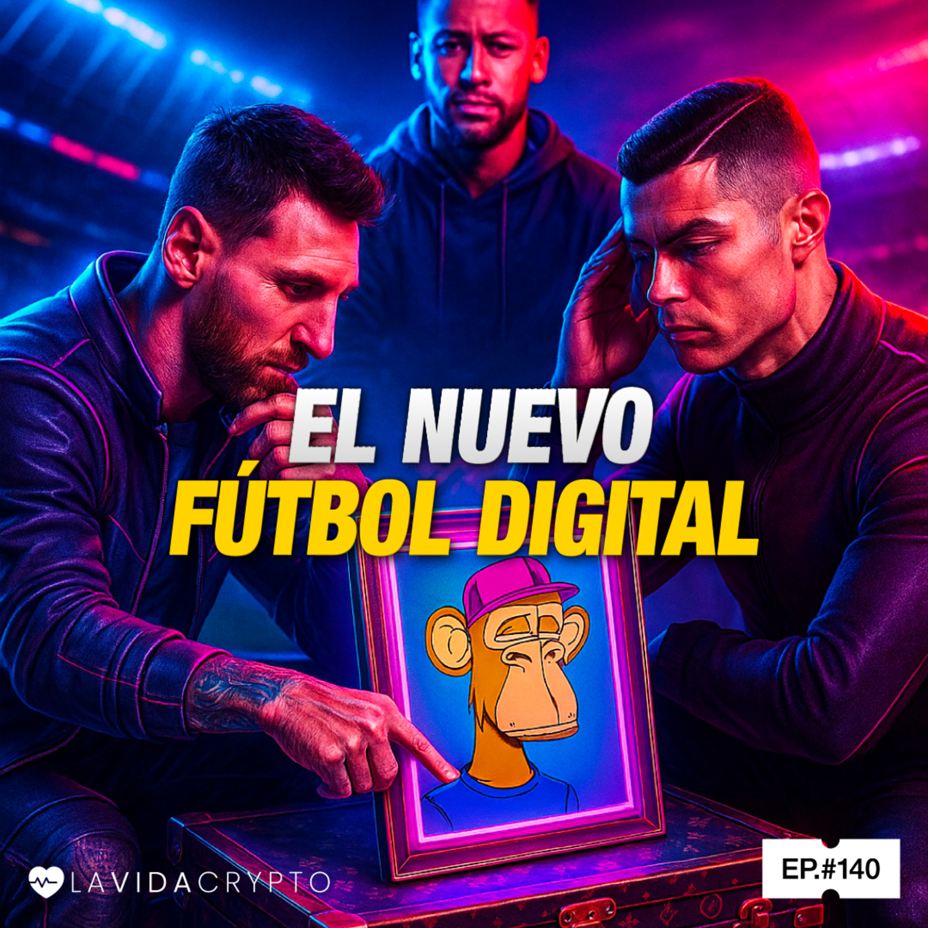 Cómo Messi, Cristiano y Neymar Tokenizaron su Carrera | Ep.140