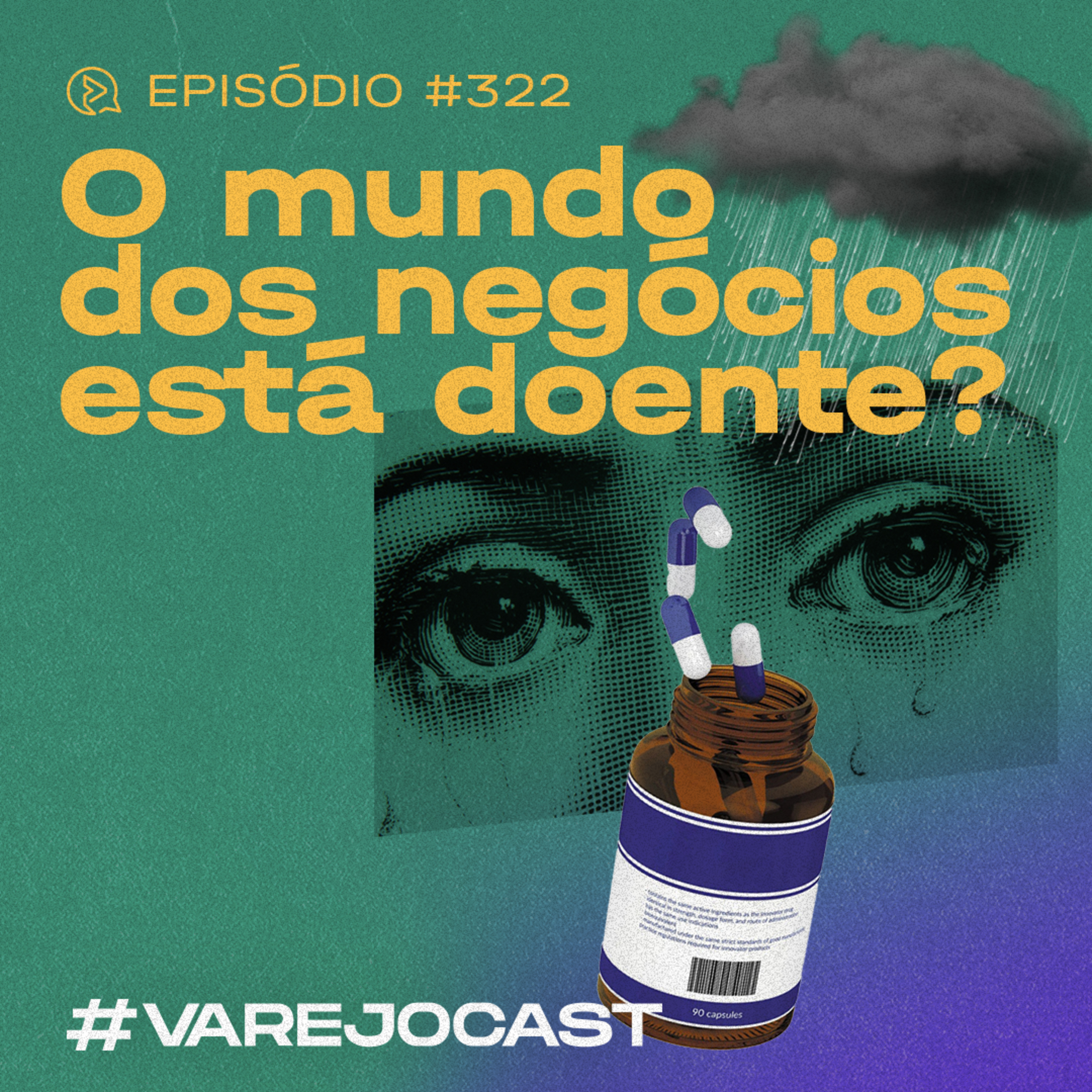 O mundo dos negócios está doente? | VarejoCast Ep. 322 | 13ª Temporada episode artwork