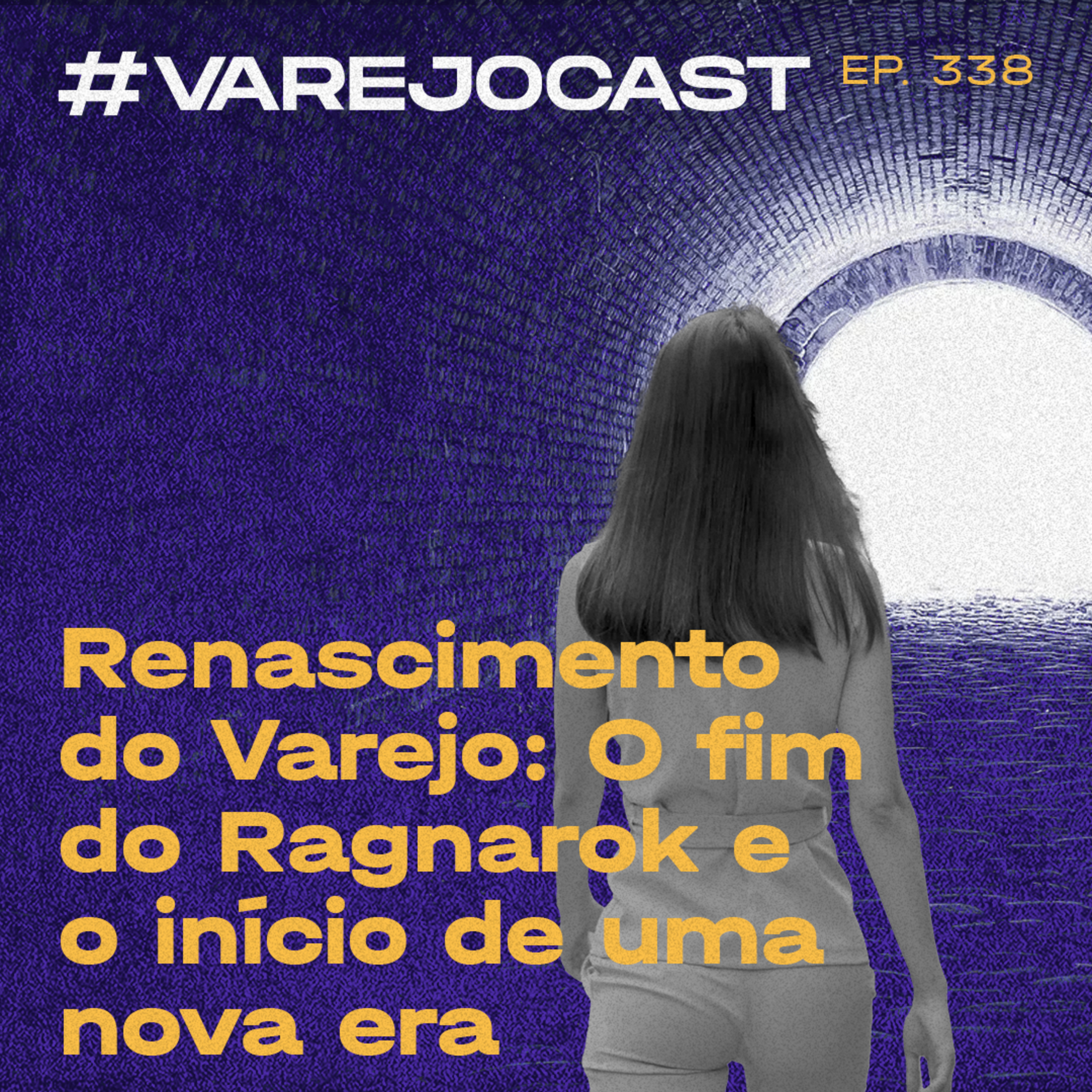 Renascimento do Varejo: O fim do Ragnarok e o início de uma nova era | VarejoCast Ep. 338 episode artwork