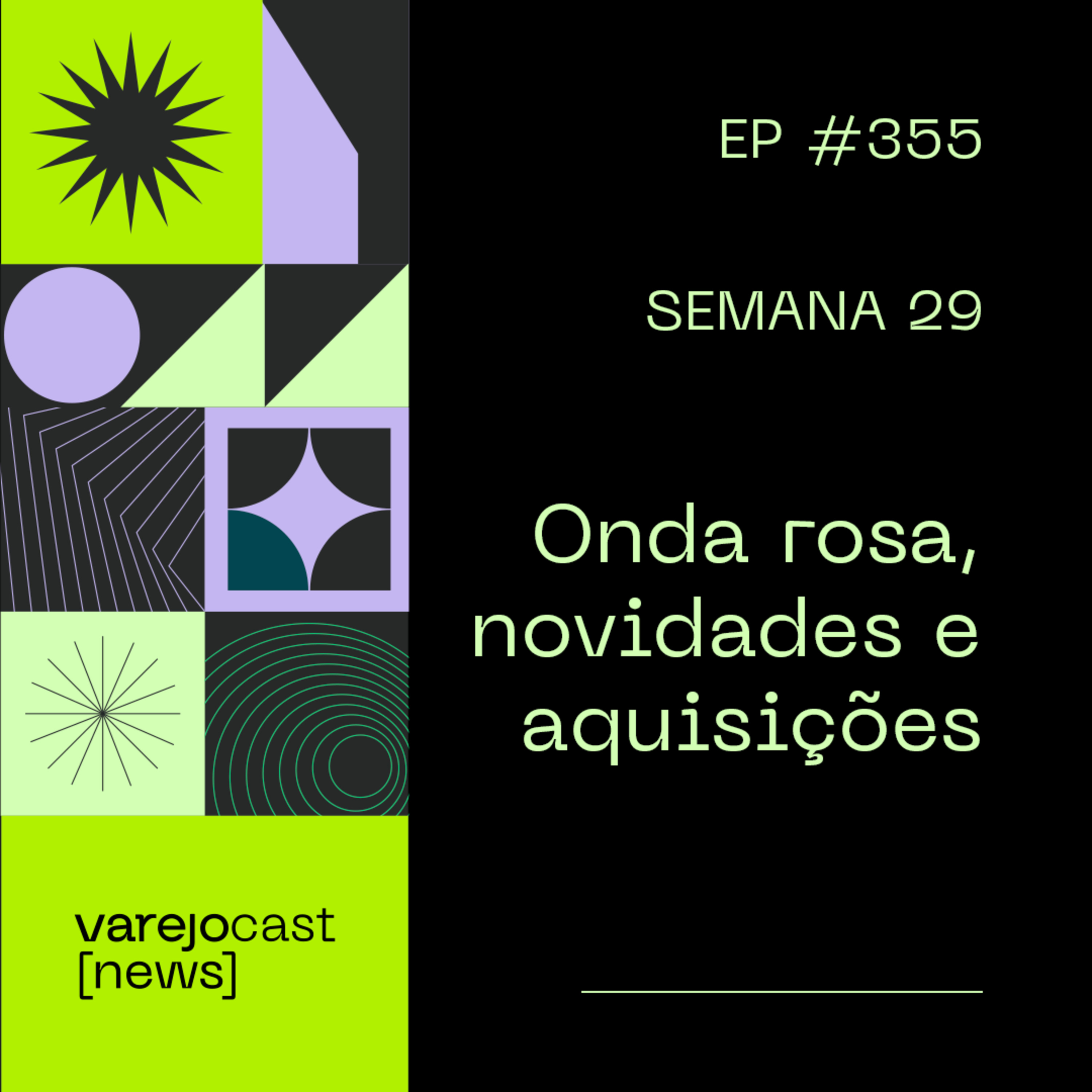 Onda rosa, novidades e aquisições, no [varejocast] news EP 355 episode artwork