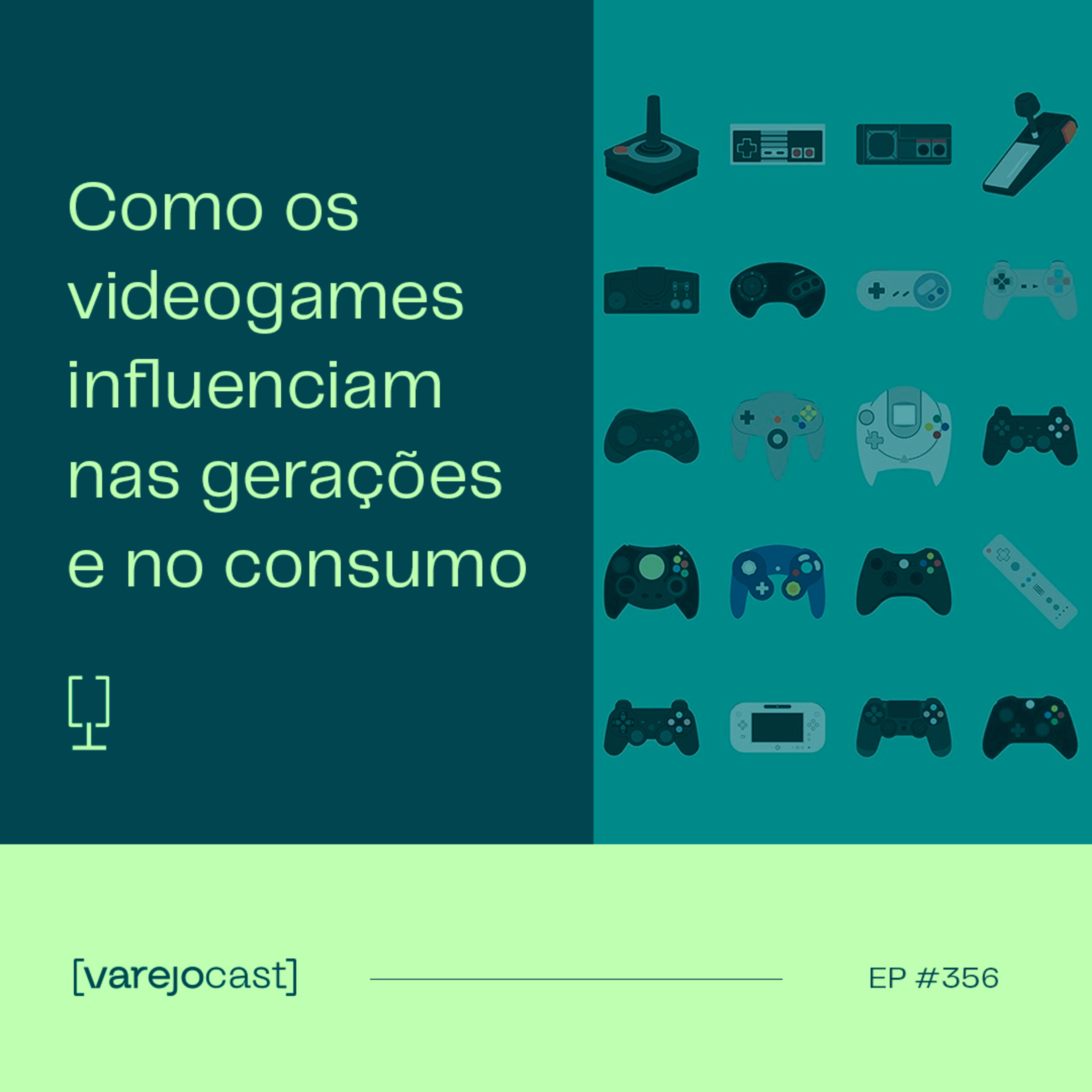 Como os videogames influenciam nas gerações e no consumo, no [varejocast] EP 356 episode artwork
