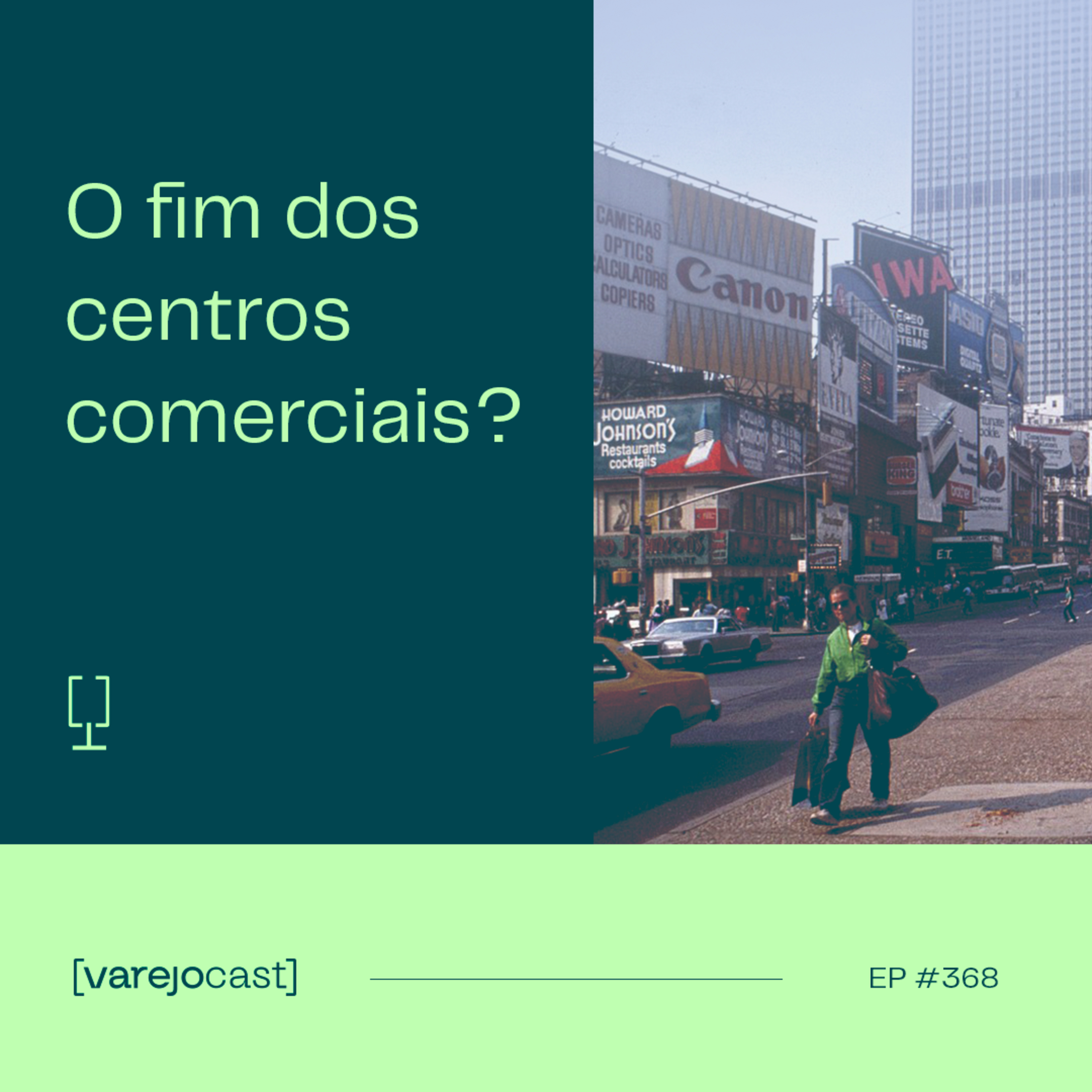 O fim dos centros comerciais? No [varejocast] tendências e pendências 368 episode artwork