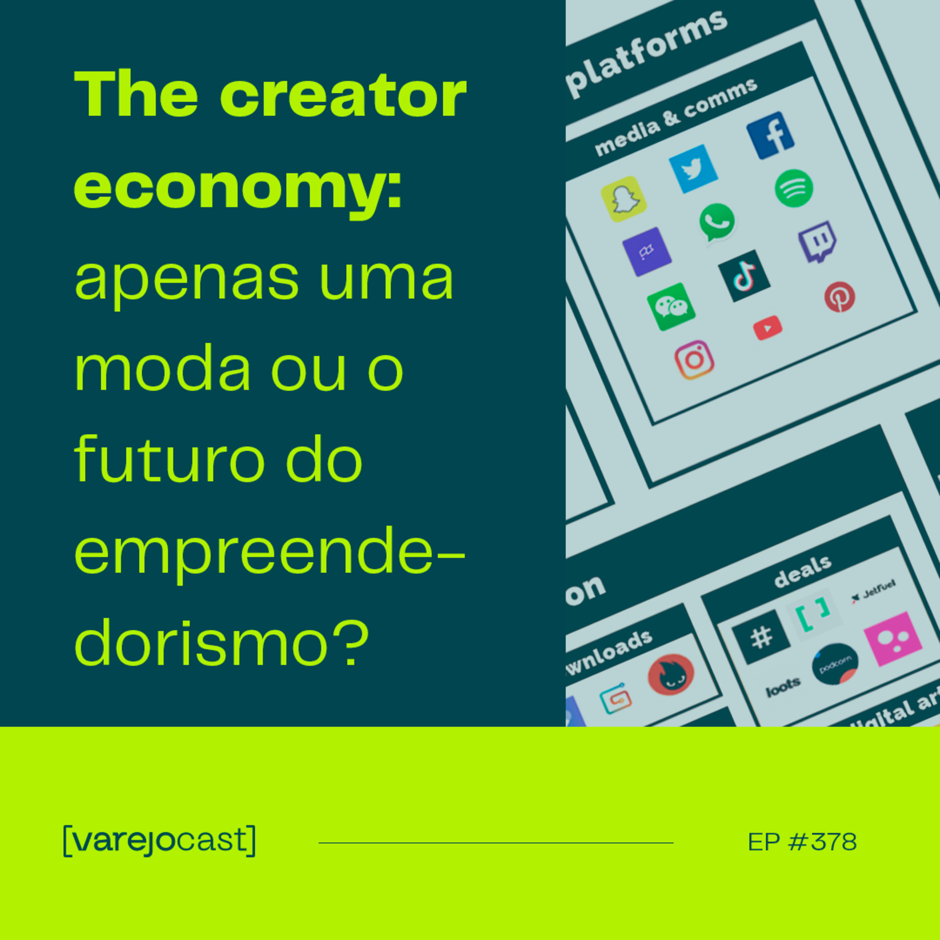 The creator economy: apenas uma moda ou o futuro do empreendedorismo? [varejocast] t&p 378 episode artwork