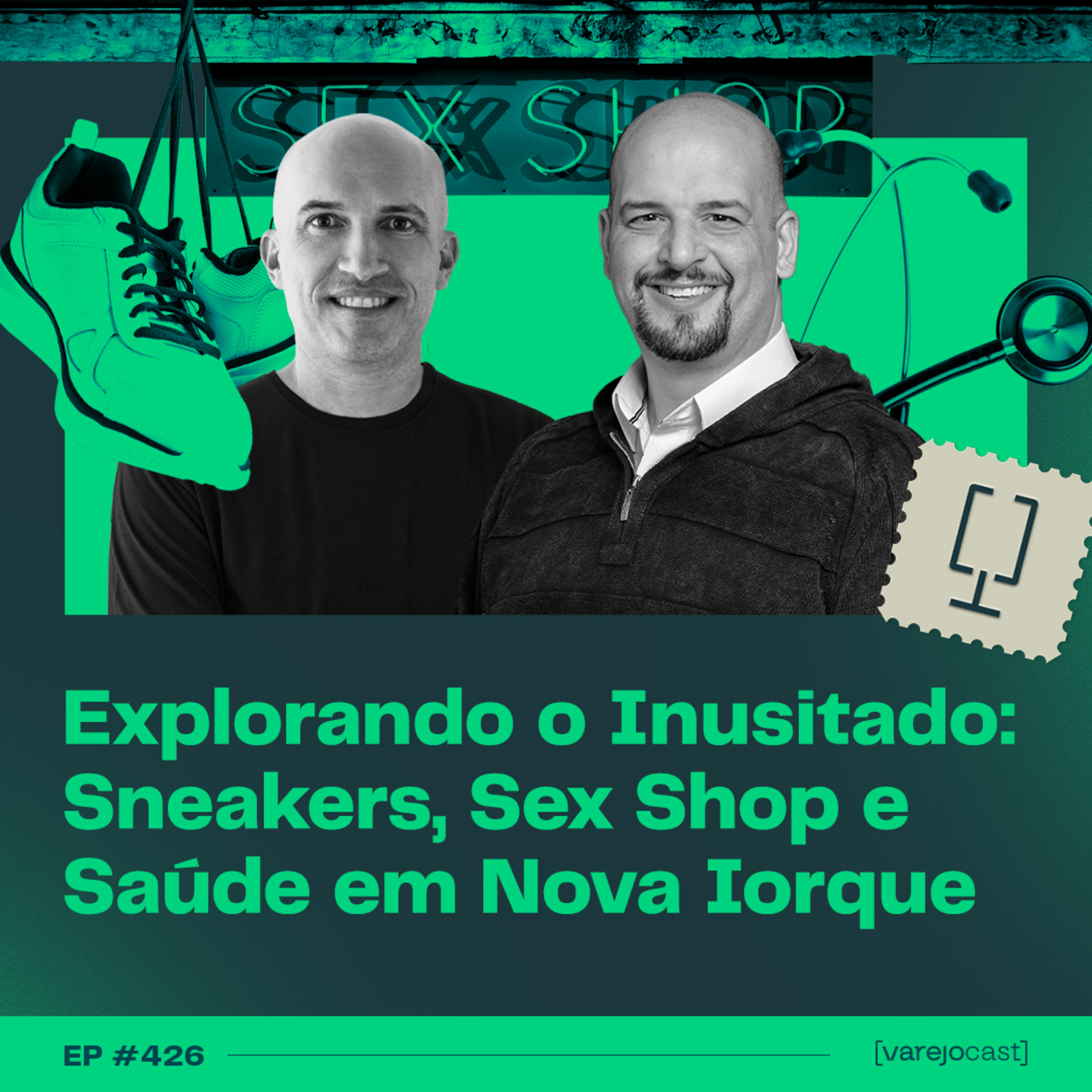 Explorando o Inusitado: Sneakers, Sex Shop e Saúde em Nova Iorque [varejocast] #426 episode artwork