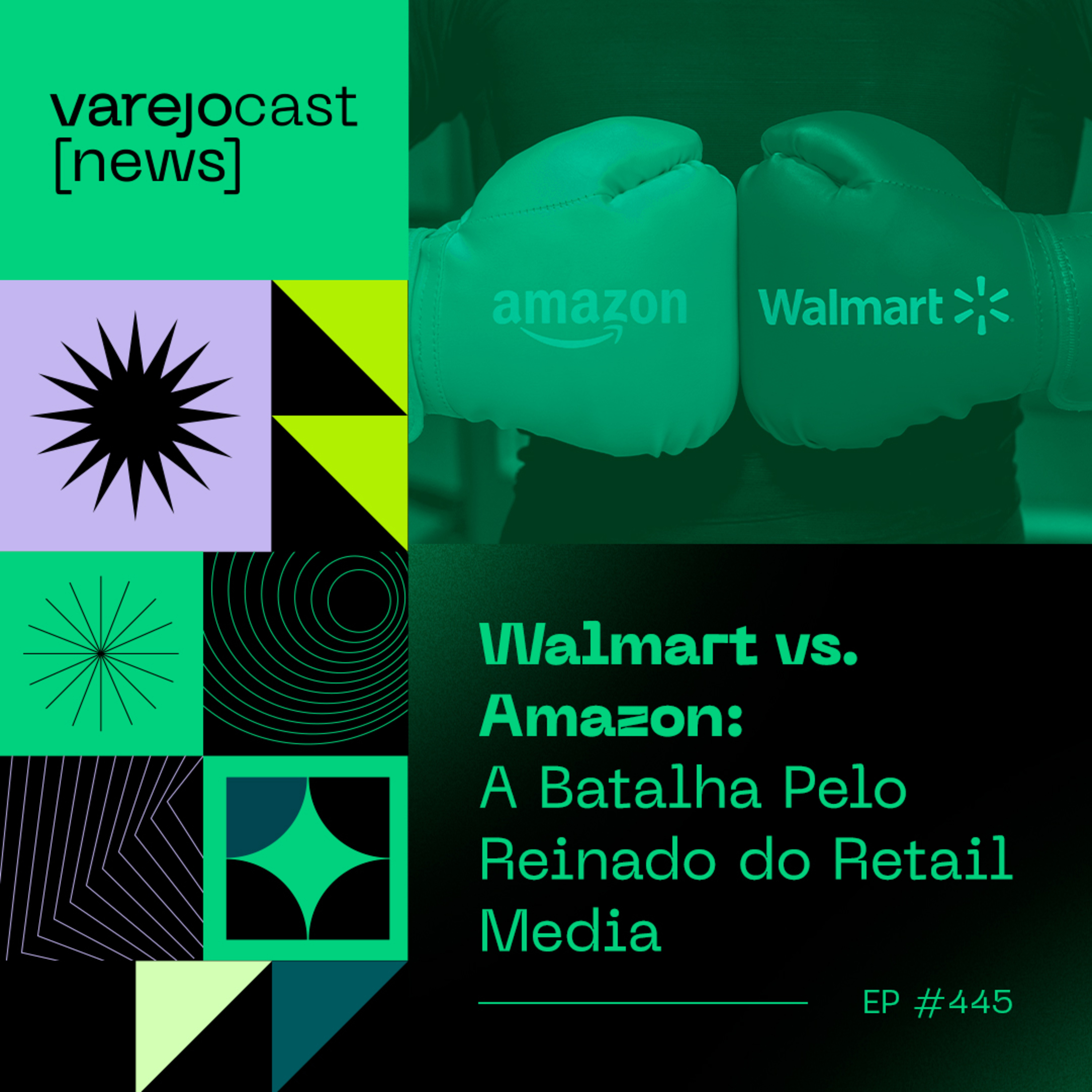 Walmart vs. Amazon: A Batalha Pelo Reinado do Retail Media [varejocast] NEWS #445 episode artwork