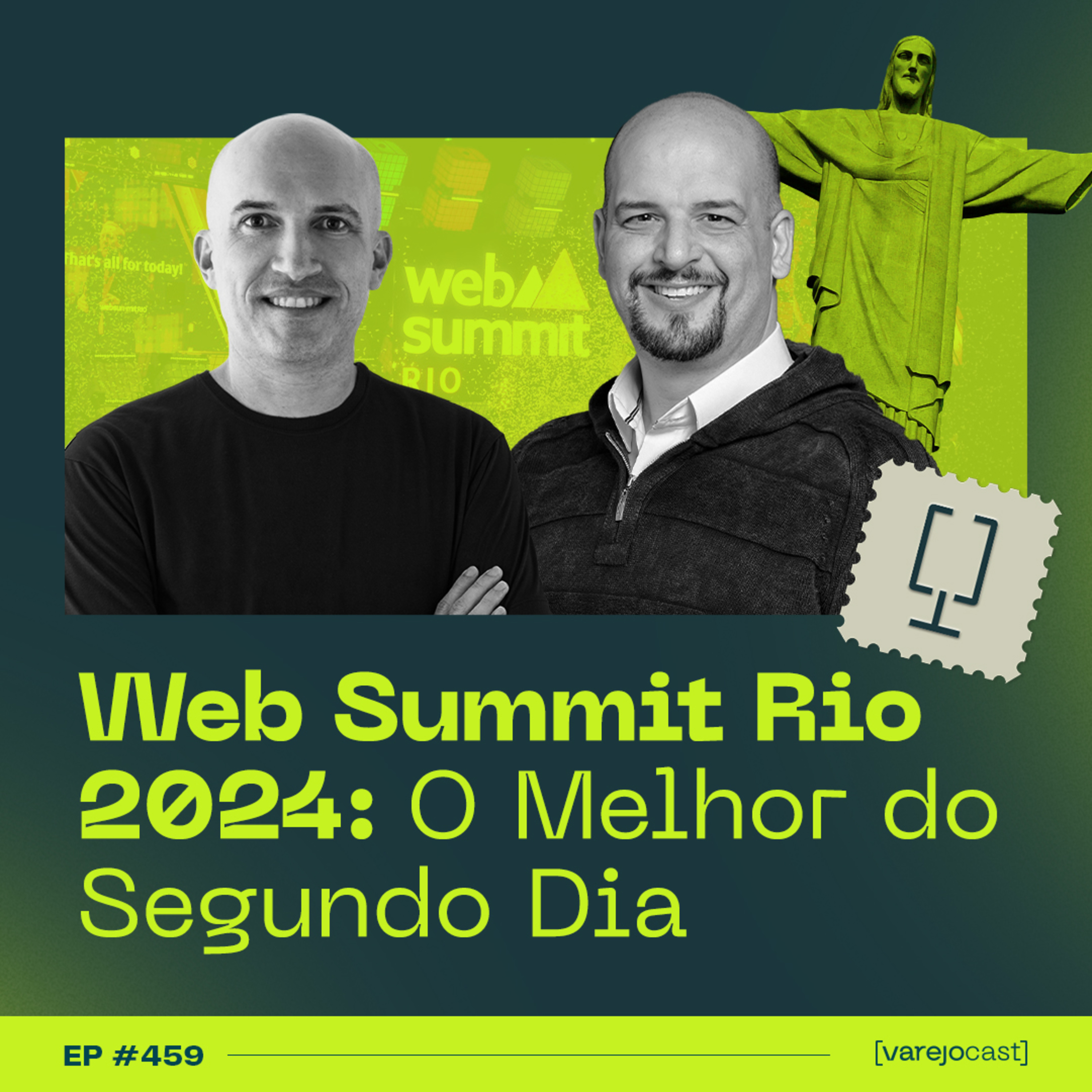 Web Summit Rio 2024: O Melhor do Segundo Dia [varejocast] #459 episode artwork