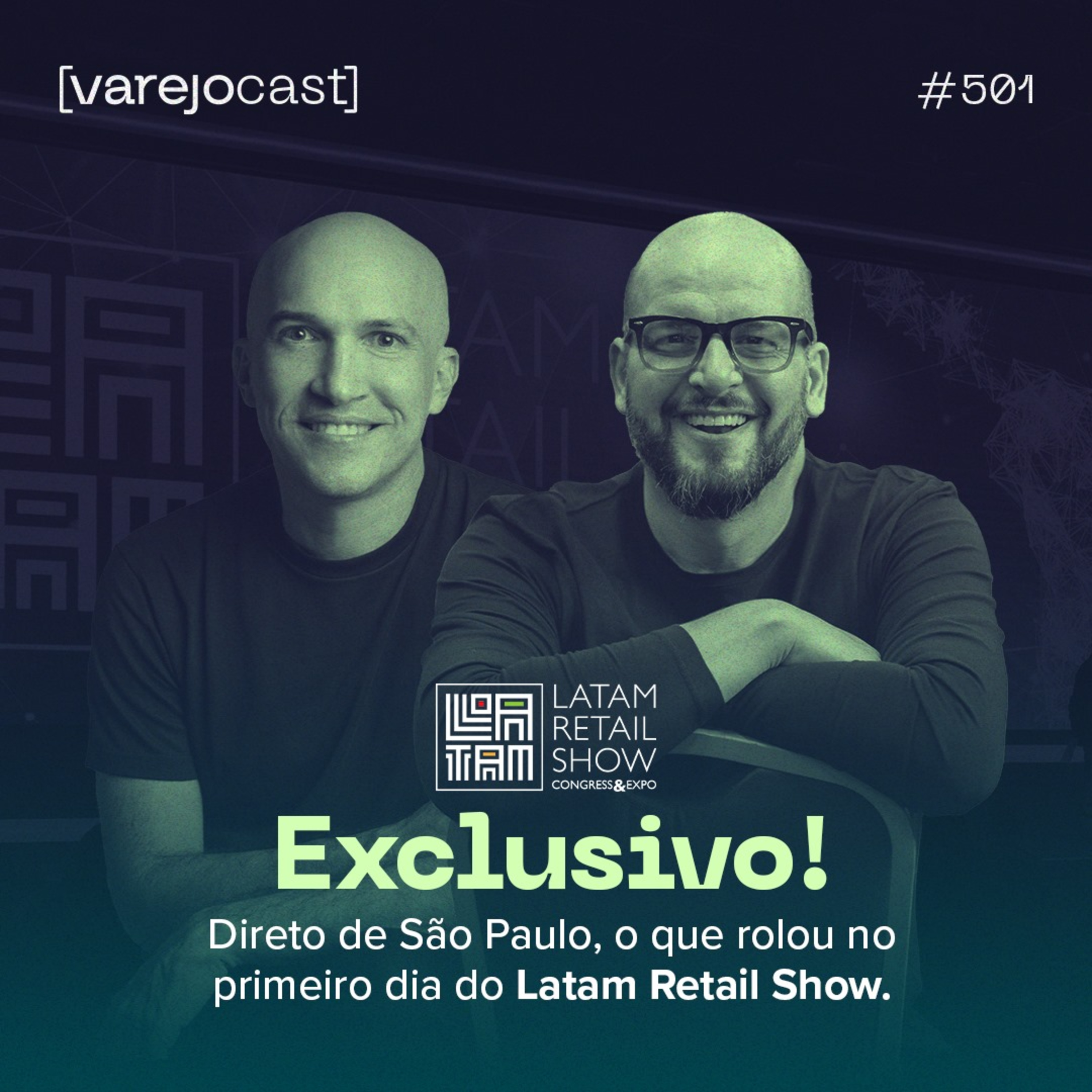 Exclusivo! Direto de SP o que rolou no primeiro dia do Latam Retail Show [varejocast] #501 episode artwork