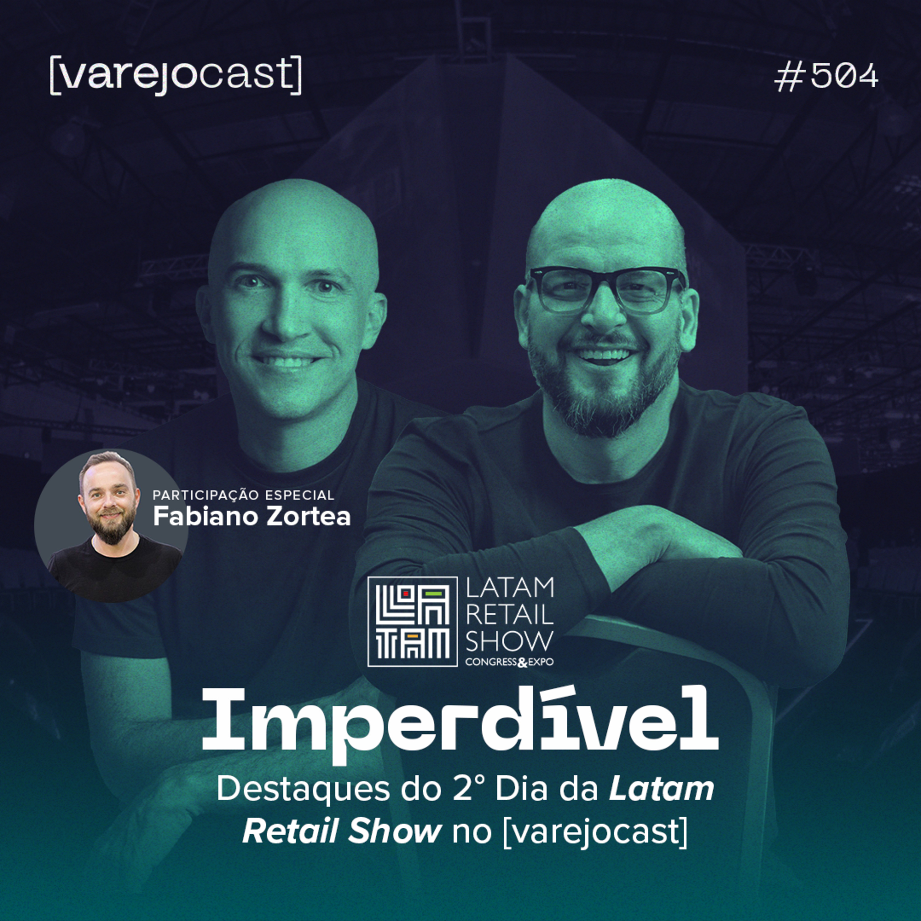 Imperdível! Destaques do 2º dia da Latam Retail Show no [varejocast] #504 episode artwork