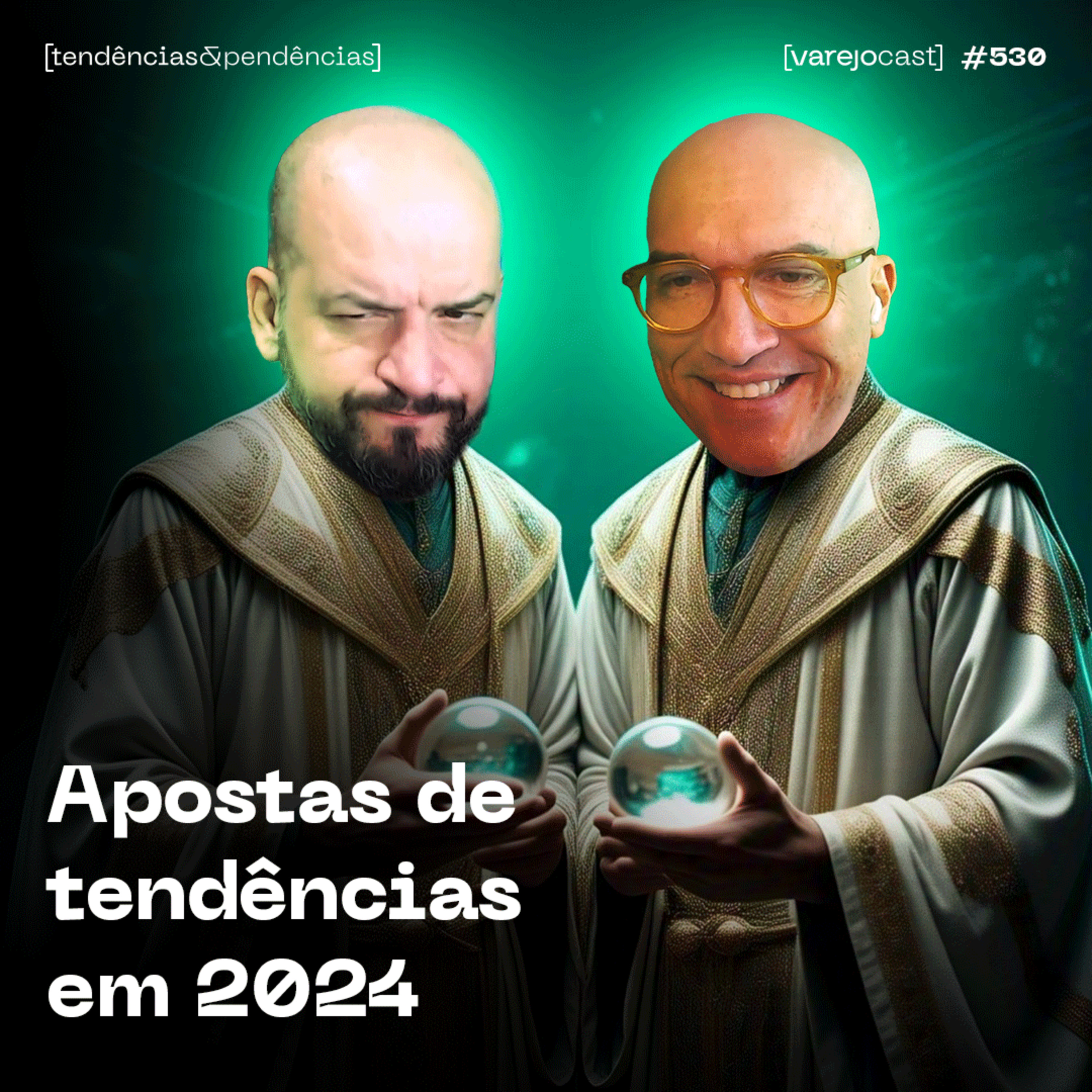 Apostas tendências 2024: Acertamos tudo? [varejocast] #530 episode artwork