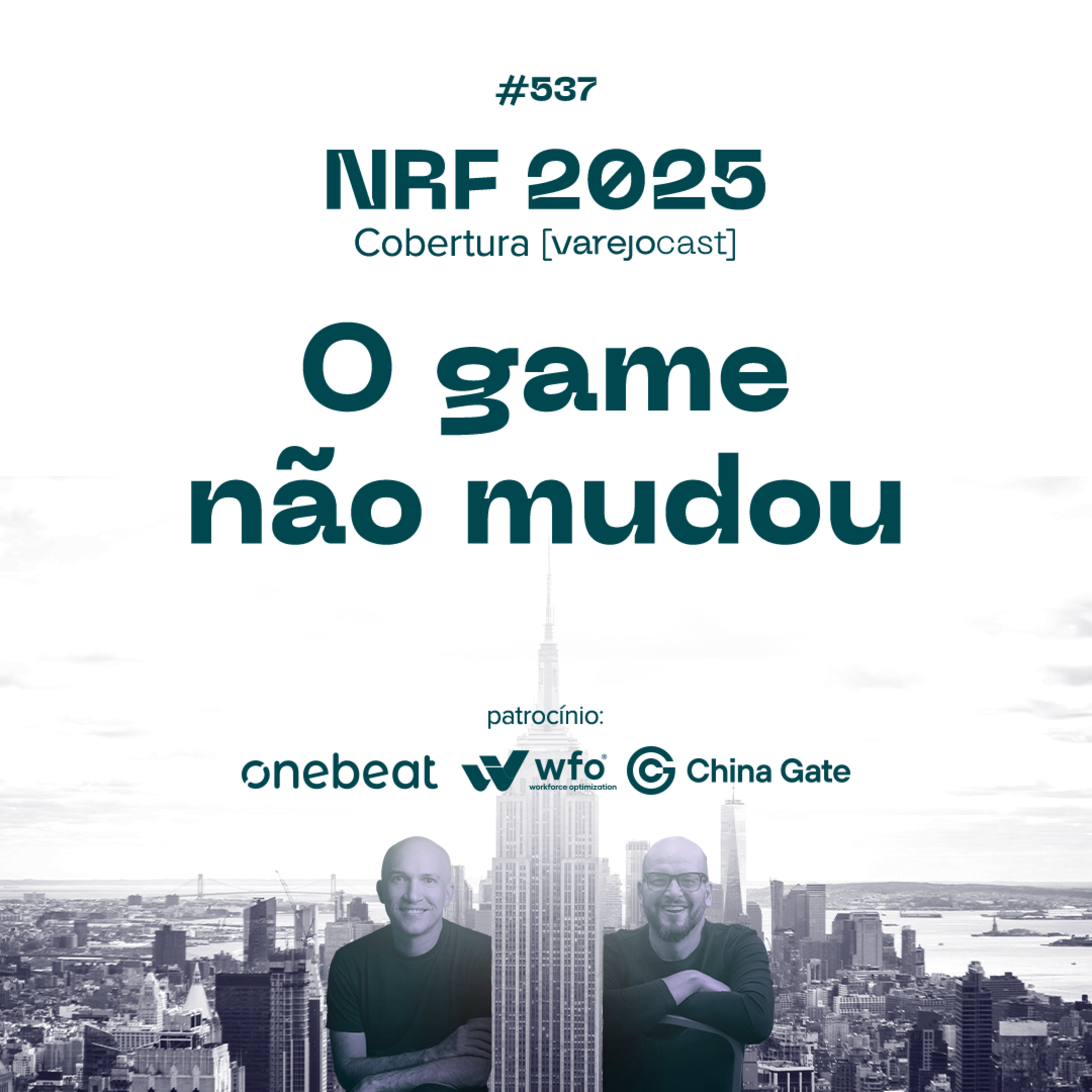 NRF 2025: O game NÃO MUDOU [varejocast] cobertura EP 537 episode artwork
