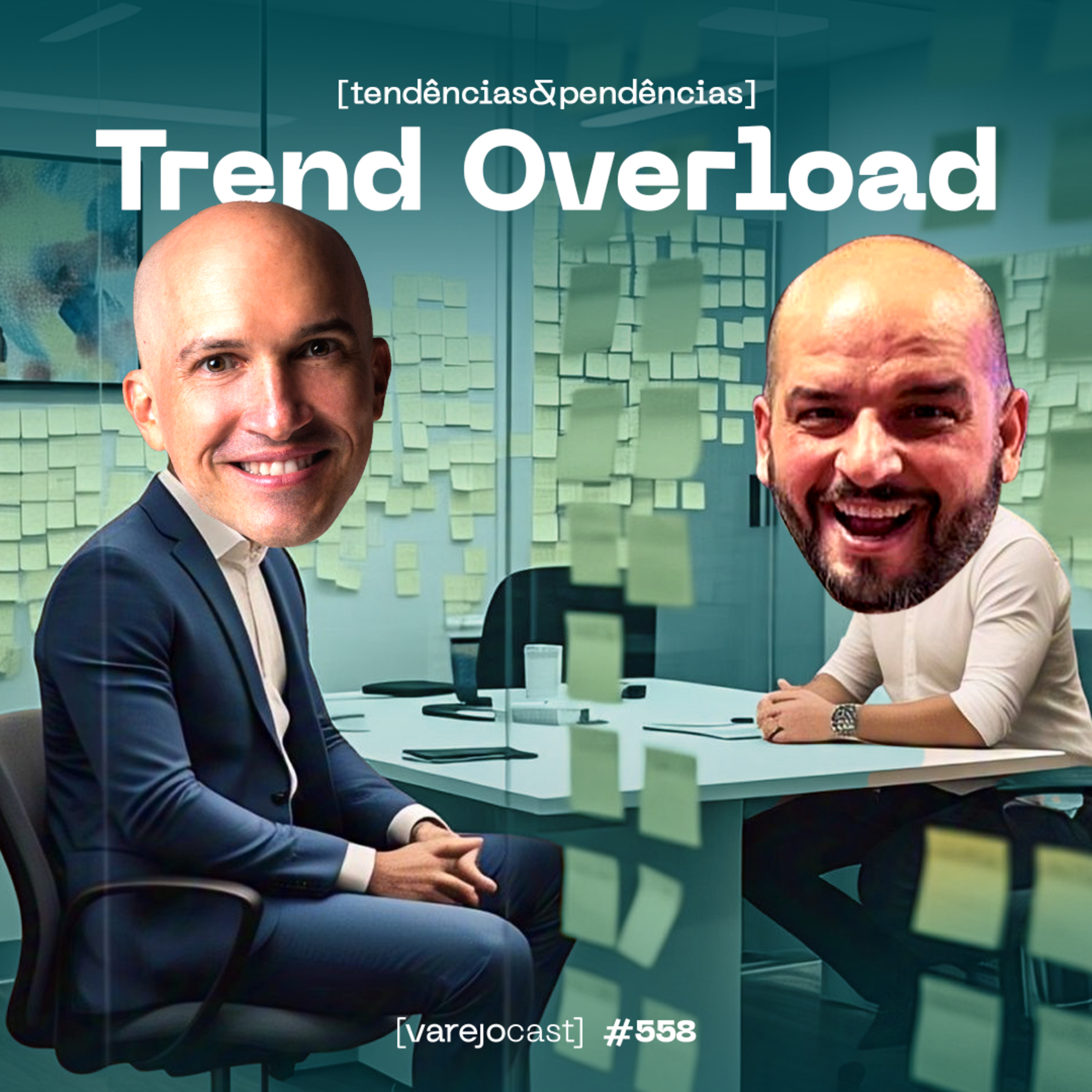 Trend Overload: a armadilha das tendências efêmeras [varejocast] tendências & pendências EP #558 episode artwork