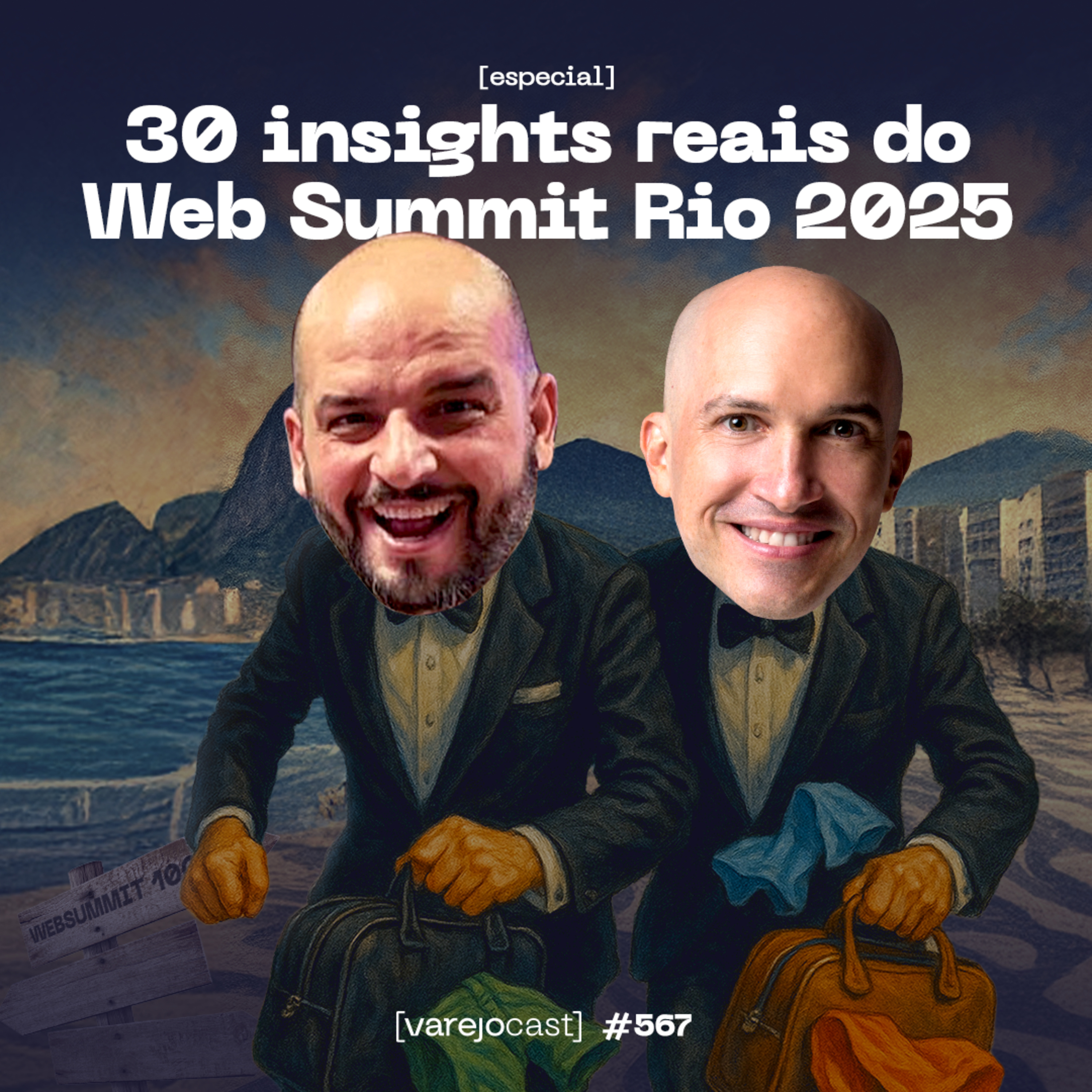 Web Summit Rio 2025: 30 insights reais, no [varejocast] especial #567