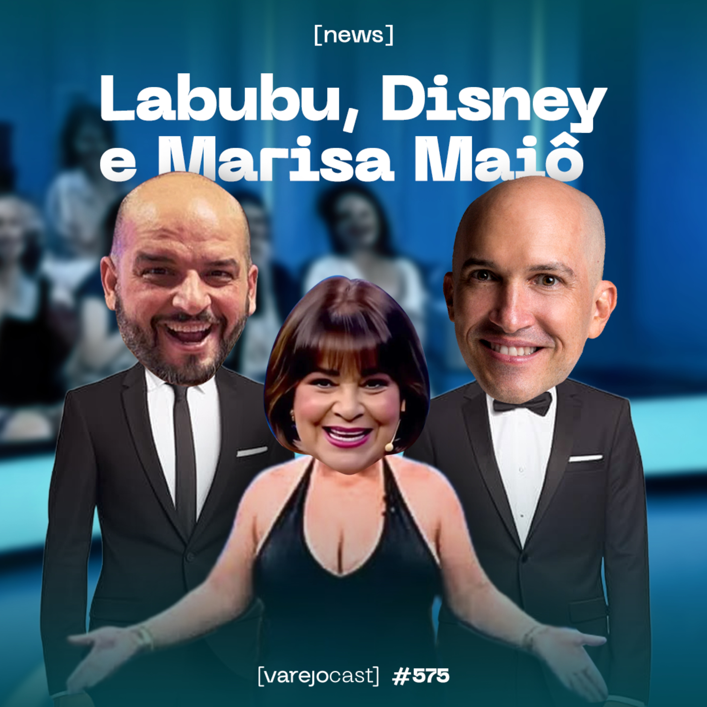 Labubu, Disney e Marisa Maiô [varejocast] news #575