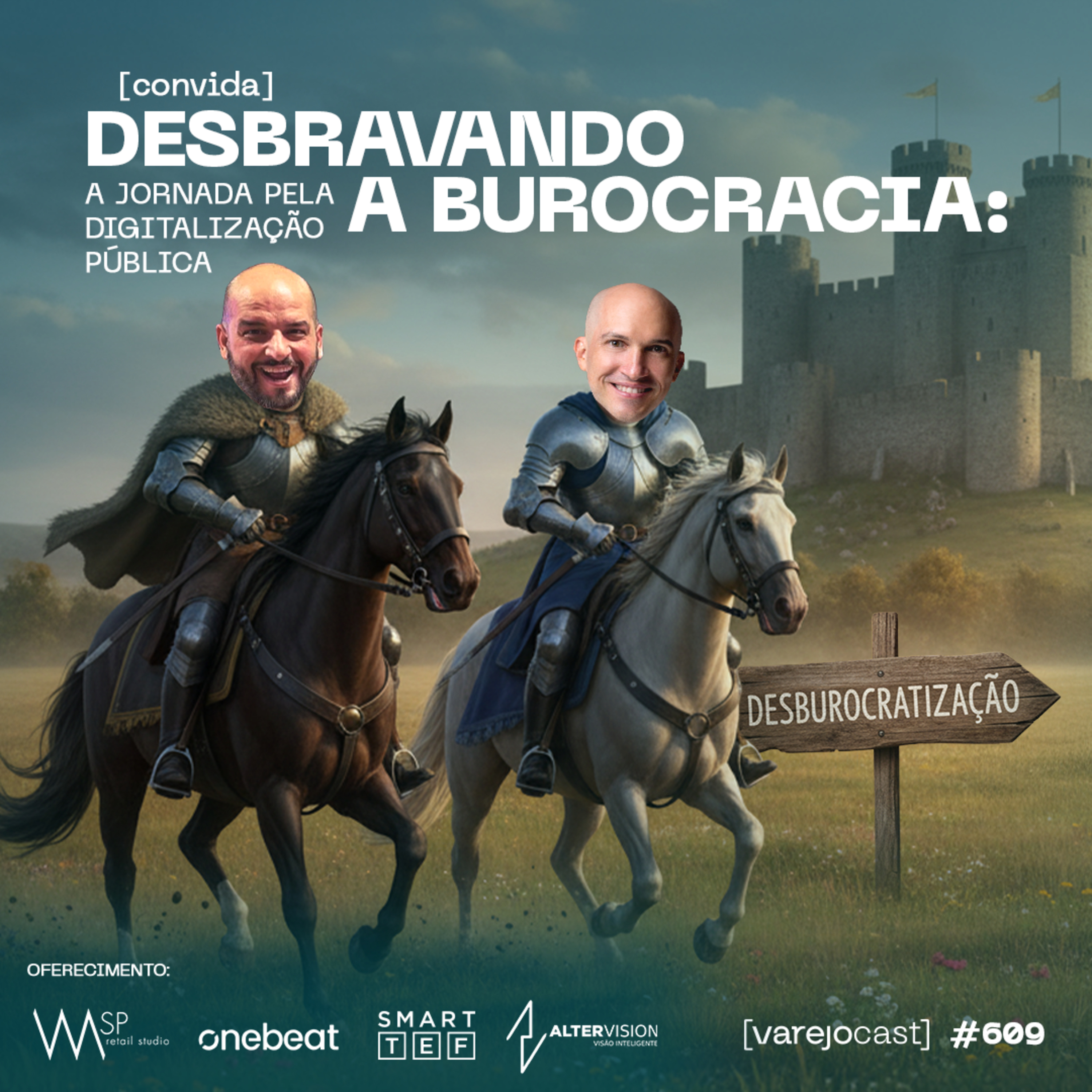 Desbravando a BUROCRACIA: A jornada pela DIGITALIZAÇÃO PÚBLICA [varejocast] convida BTX #609