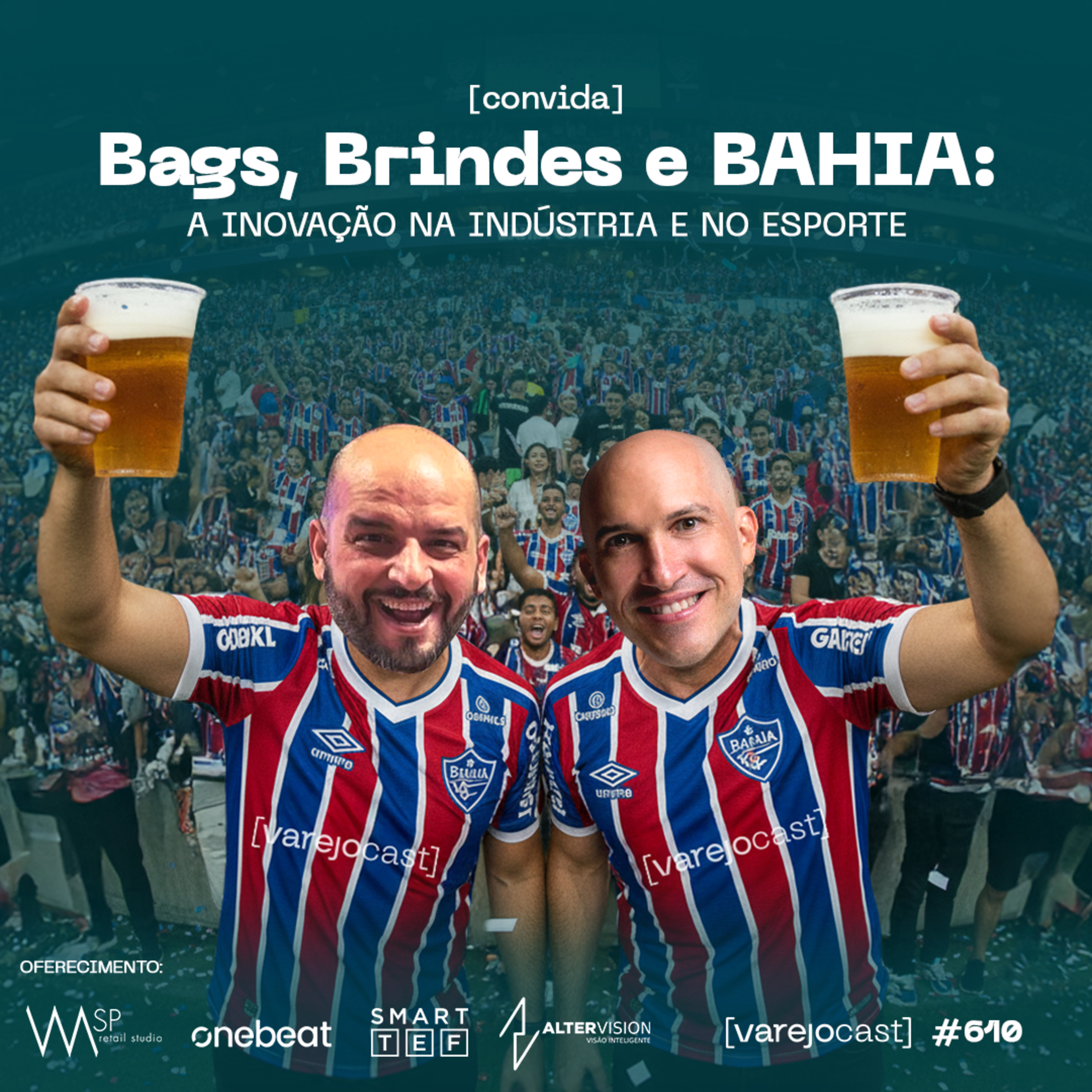 Bags, Brindes e BAHIA: a inovação na indústria e no esporte [varejocast] convida BTX #610