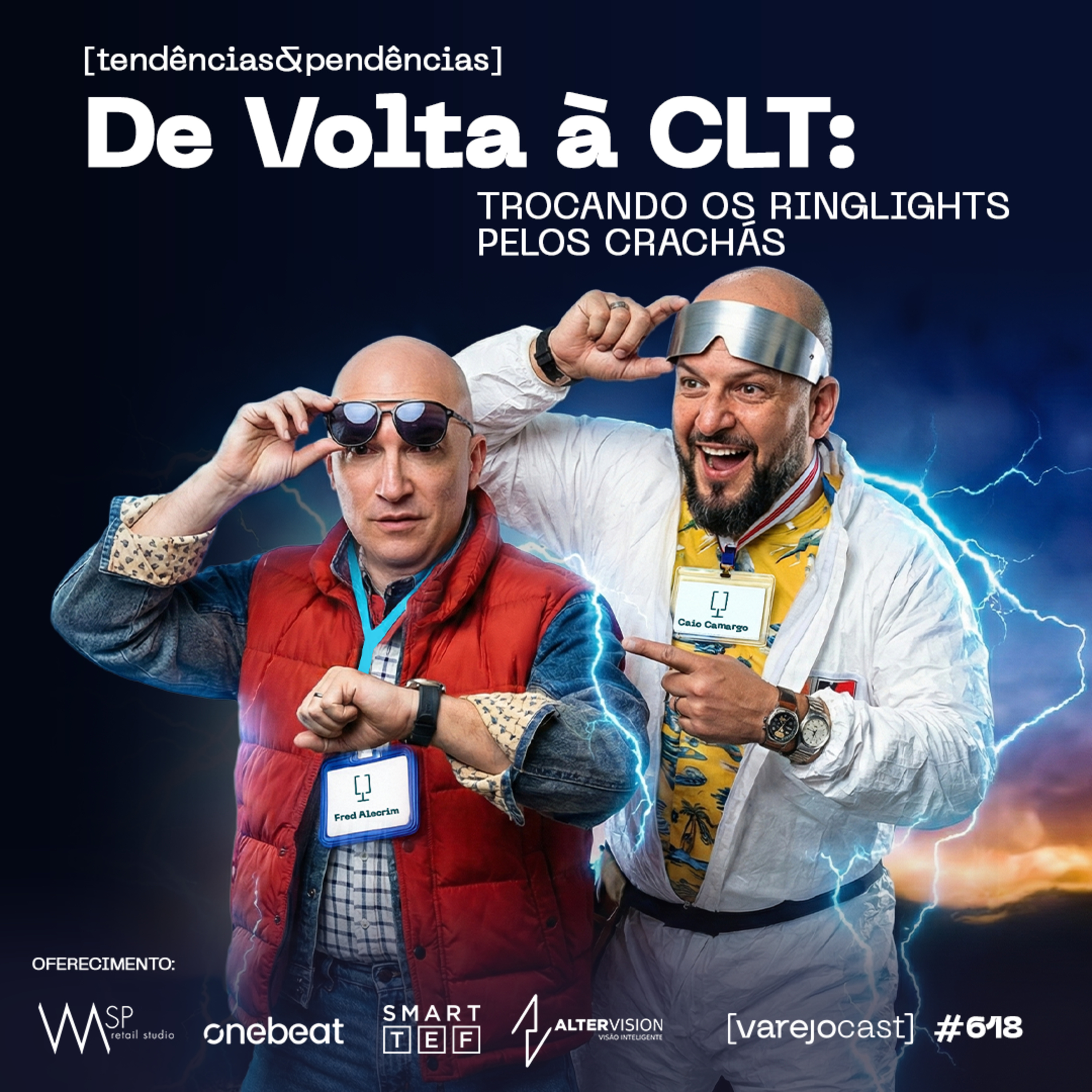 De Volta à CLT: trocando os ringlights pelos crachás [varejocast] tendências 618