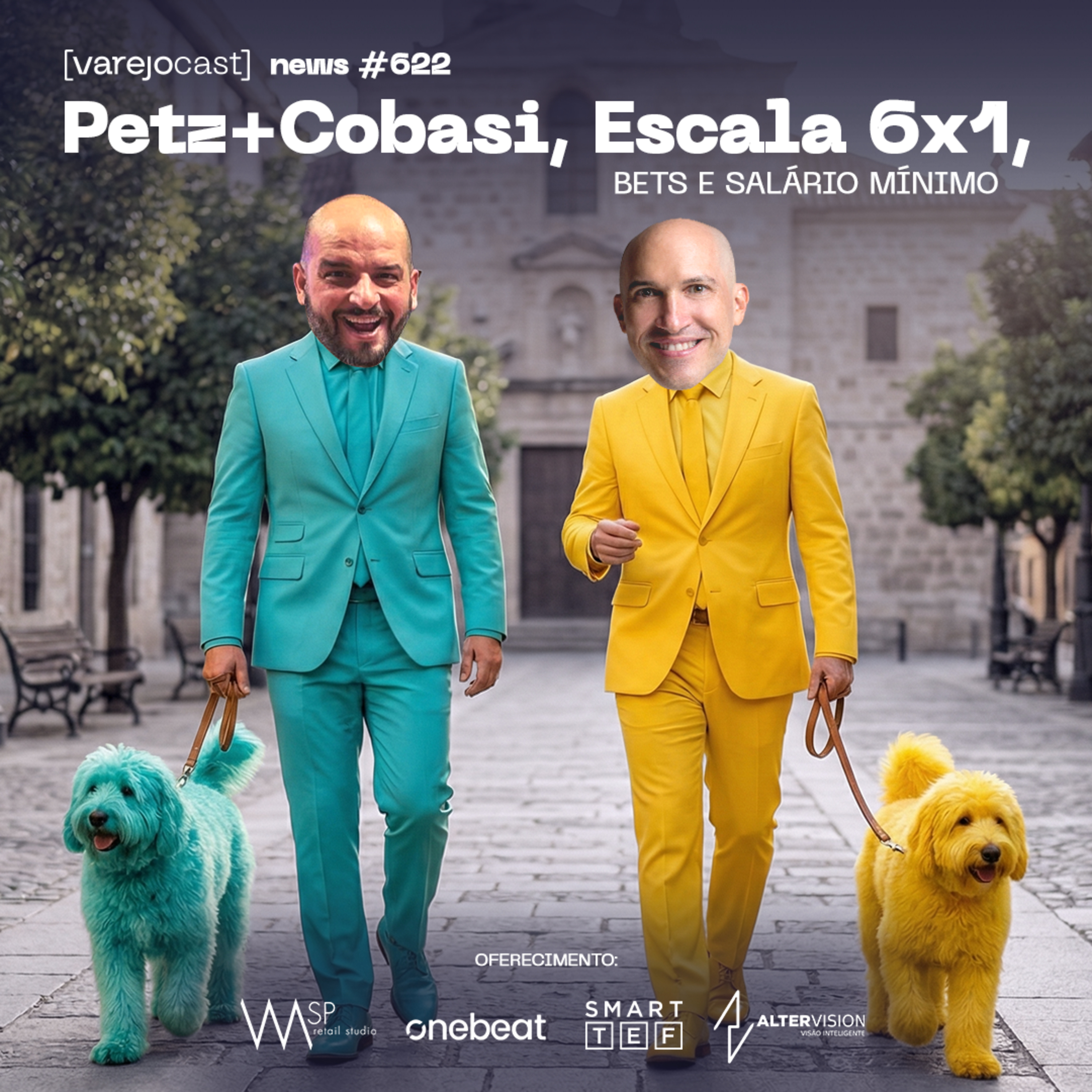 Petz+Cobasi, Escala 6x1, BETS e Salário Mínimo [varejocast] news 622