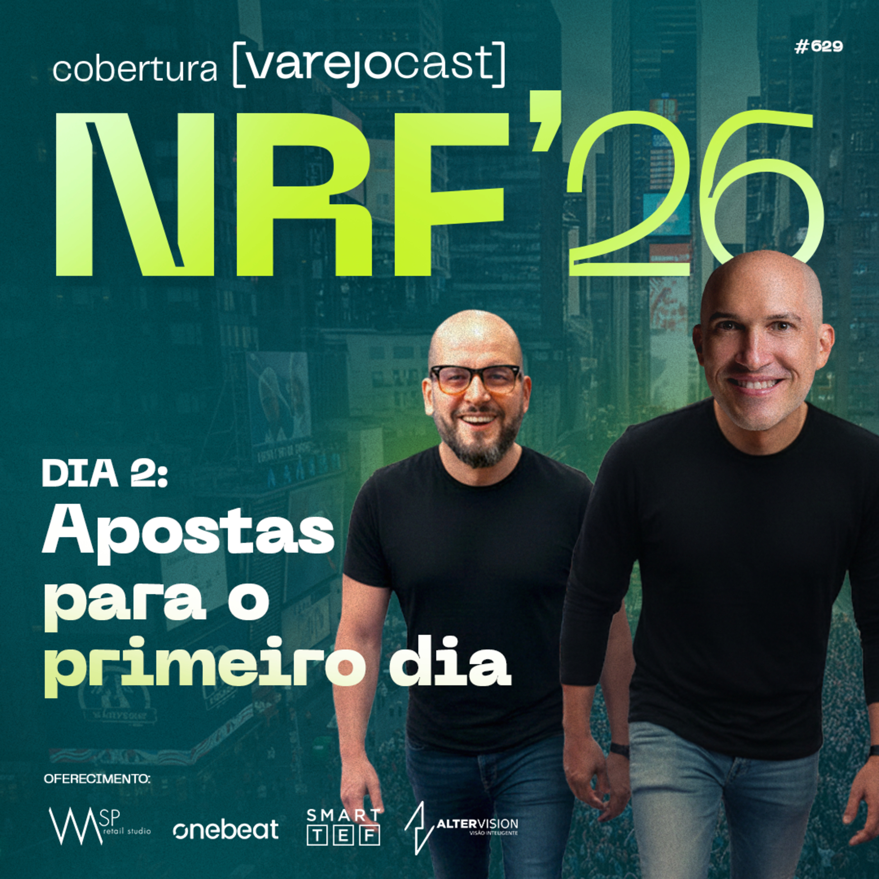 NRF 2026: Dia 2 - Apostas para o primeiro dia [varejocast] cobertura #629