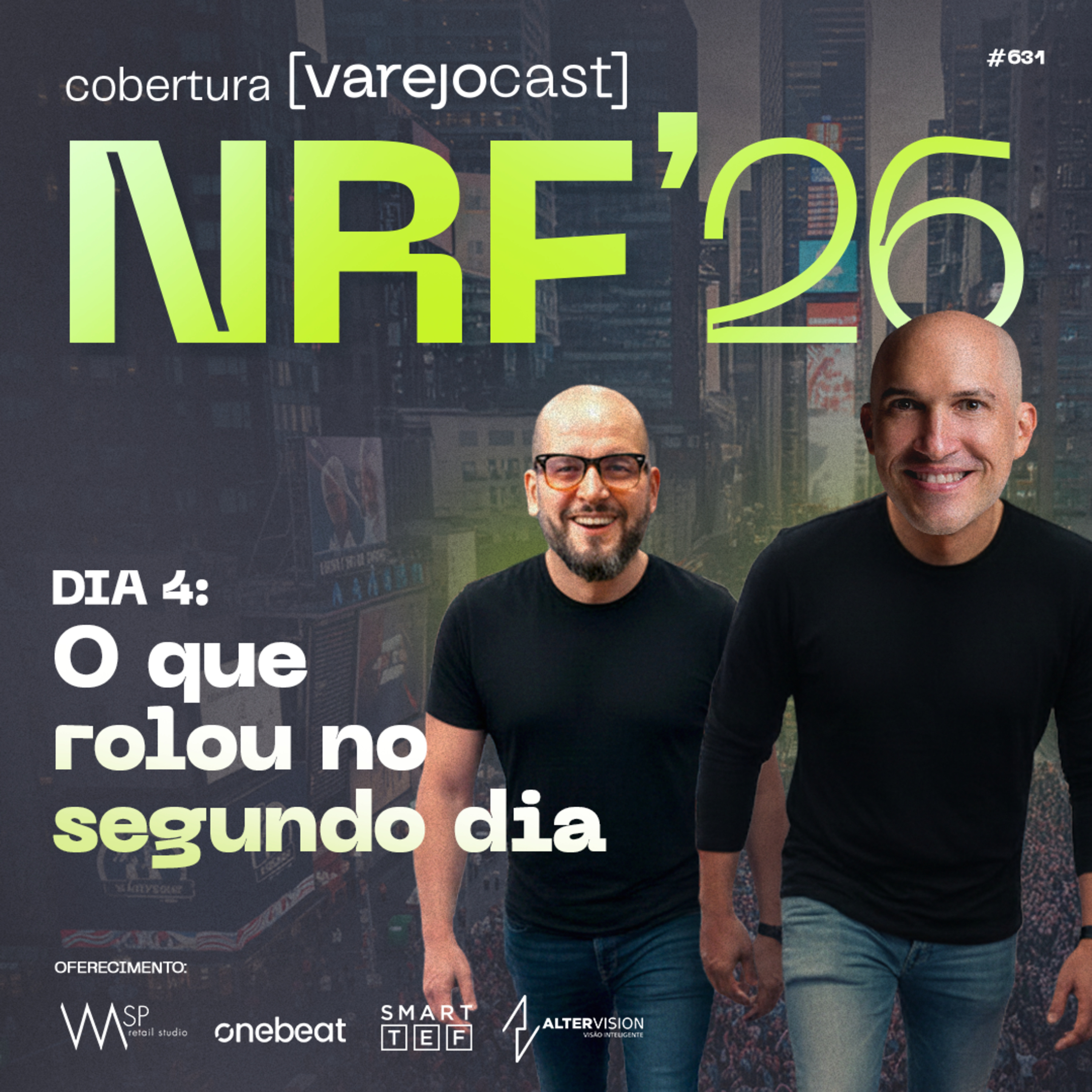 NRF 2026: Dia 4 - O que rolou no segundo dia [varejocast] cobertura #631