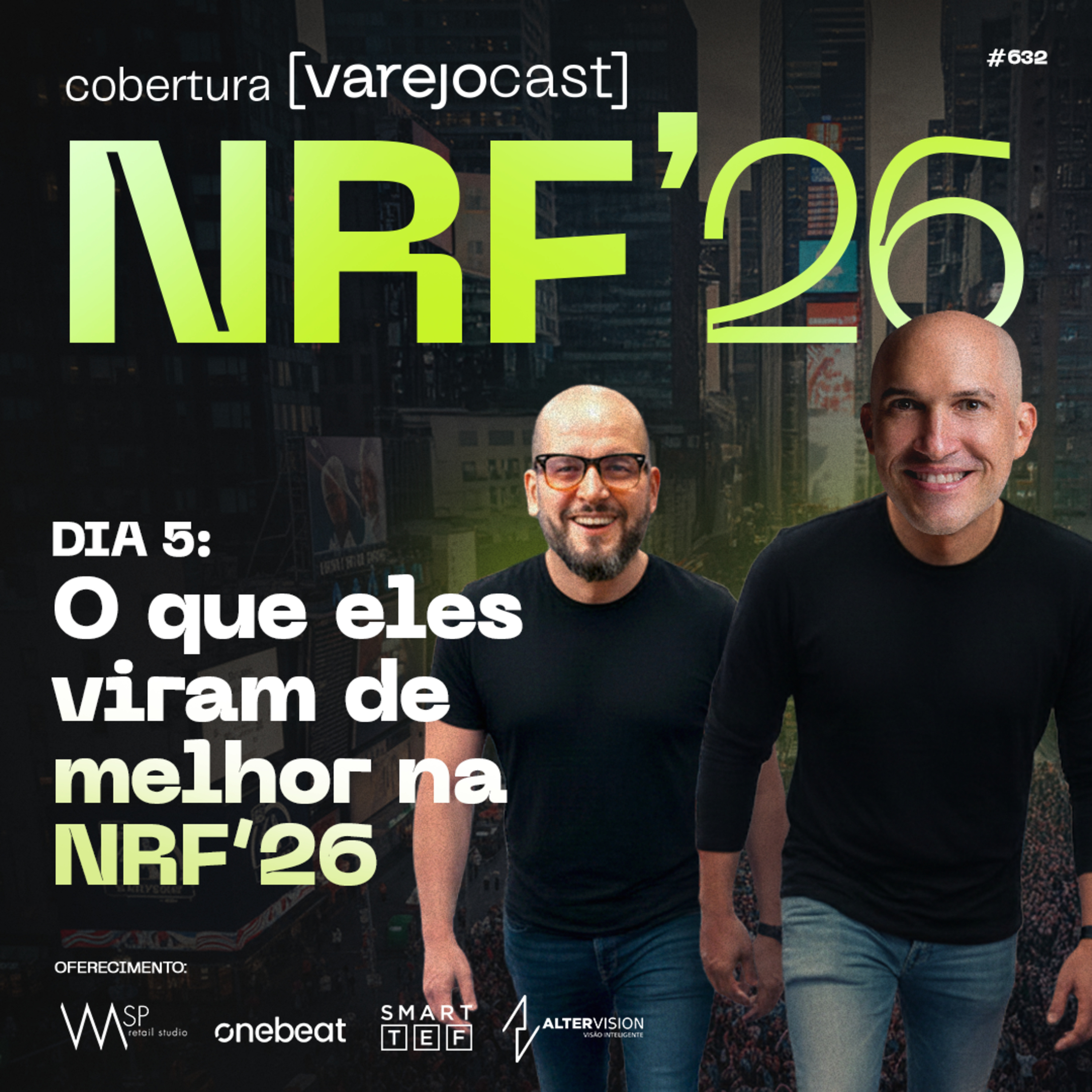 NRF 2026: Dia 5 - O que eles viram de melhor na NRF'26 [varejocast] cobertura #632