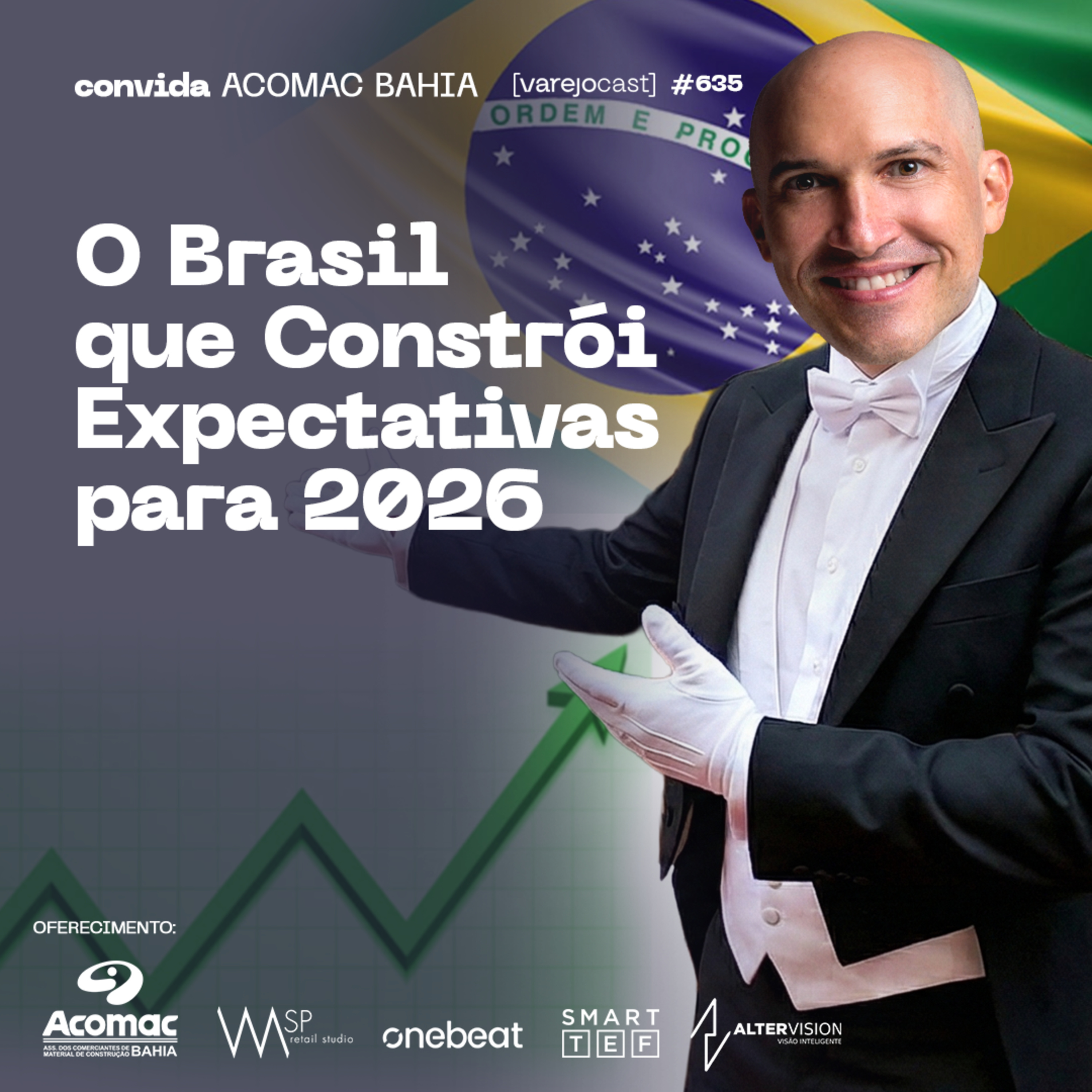 O Brasil que Constrói Expectativas para 2026 [varejocast] convida 635