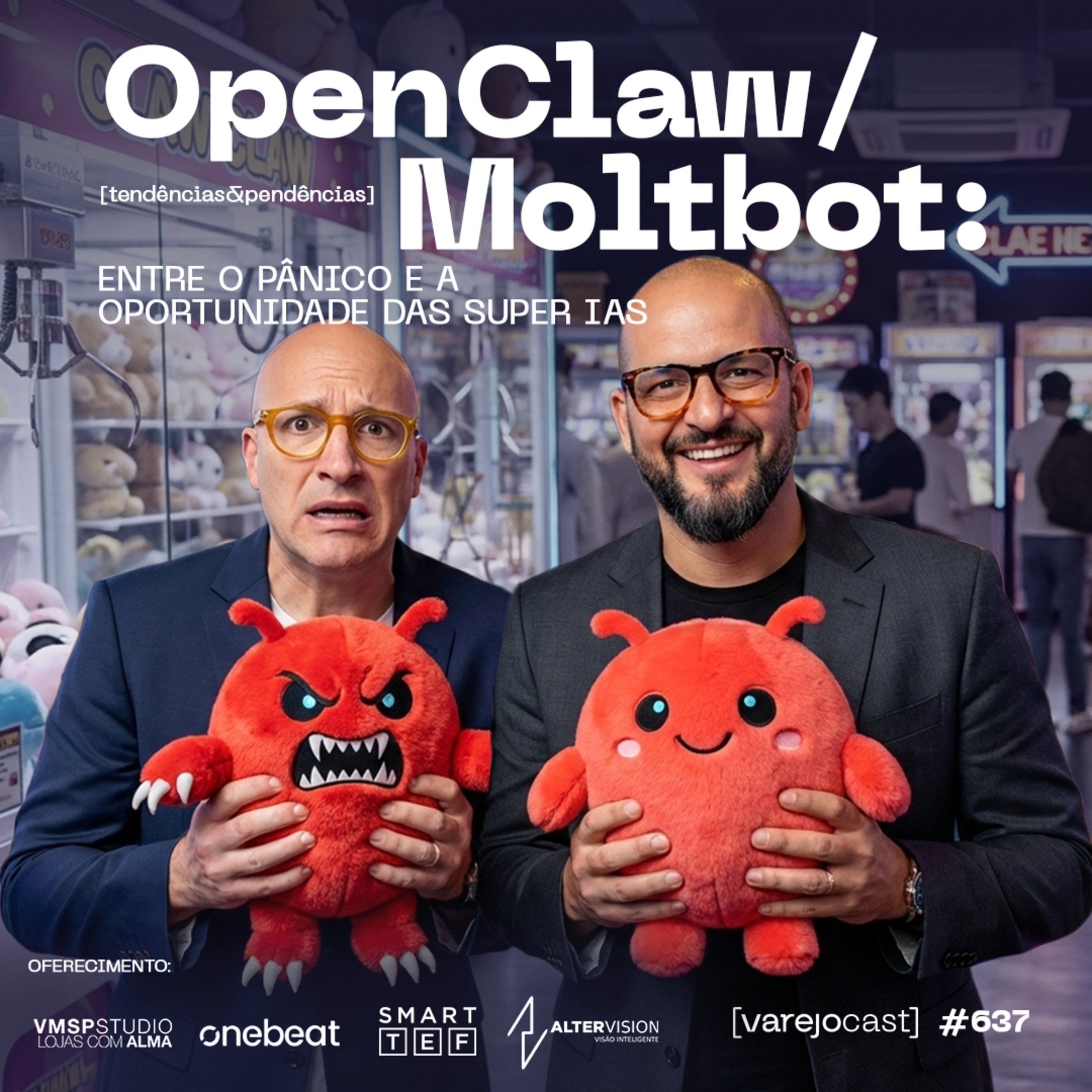 OpenClaw/Moltbot: entre o pânico e a oportunidade das SUPER IAs [varejocast] tendências #637