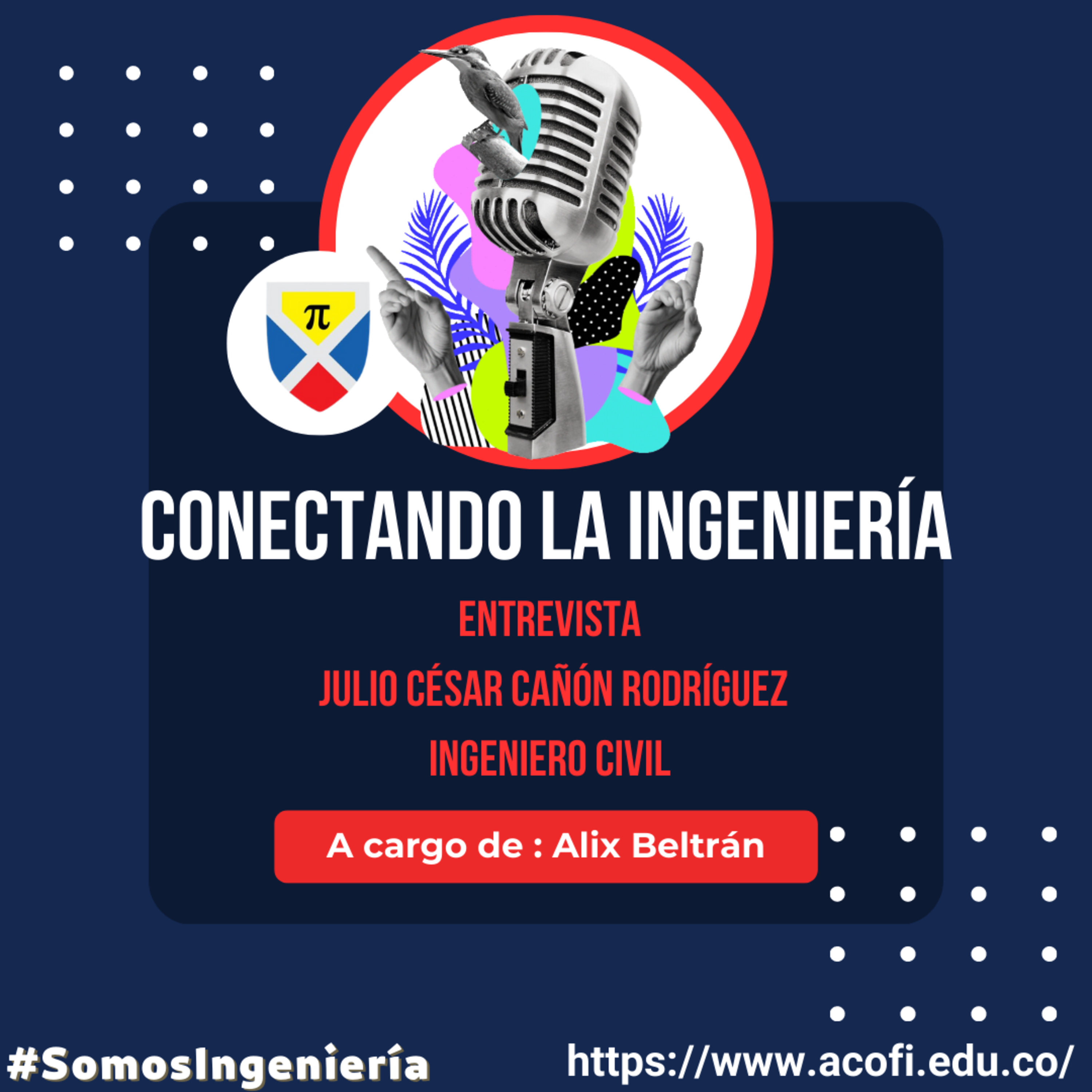 Entrevista con el ingeniero Julio César Cañón Rodríguez capítulo 2 episode artwork