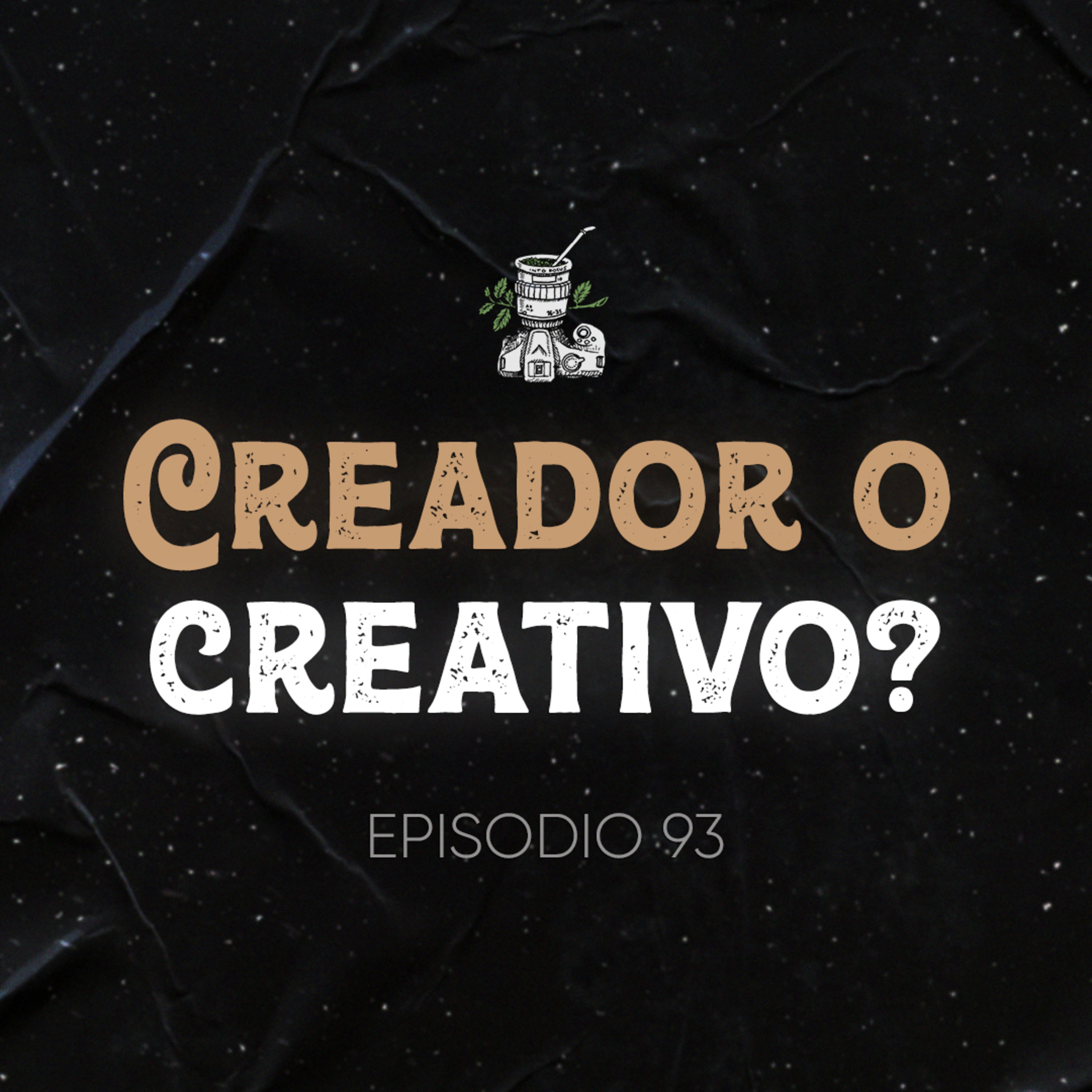 Ep. 93 Creador o Creativo? El Futuro de los Creadores de Contenido Peligra
