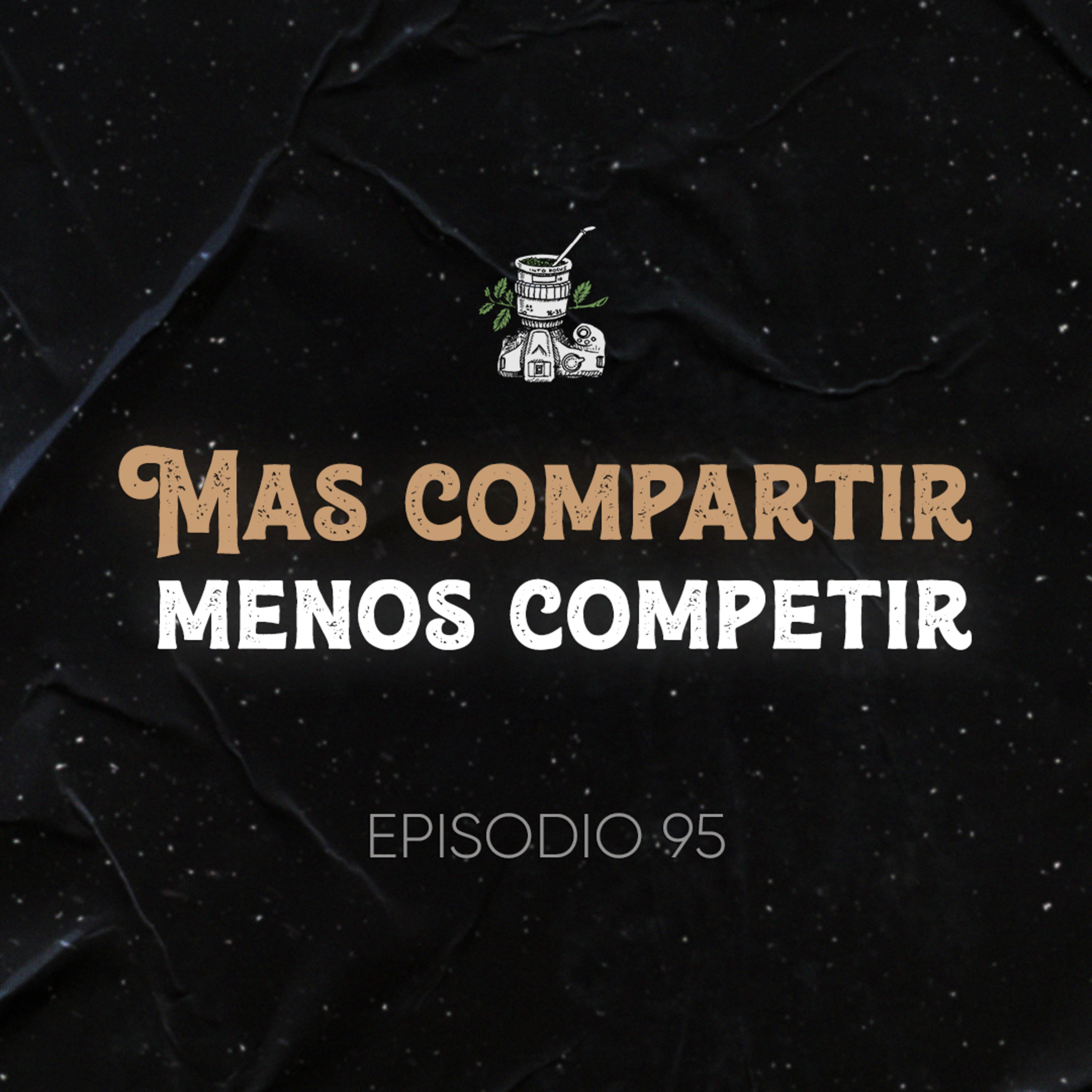 Ep. 95 Mas Compartir Menos Competir | Mi Propio Coworking para Creativos