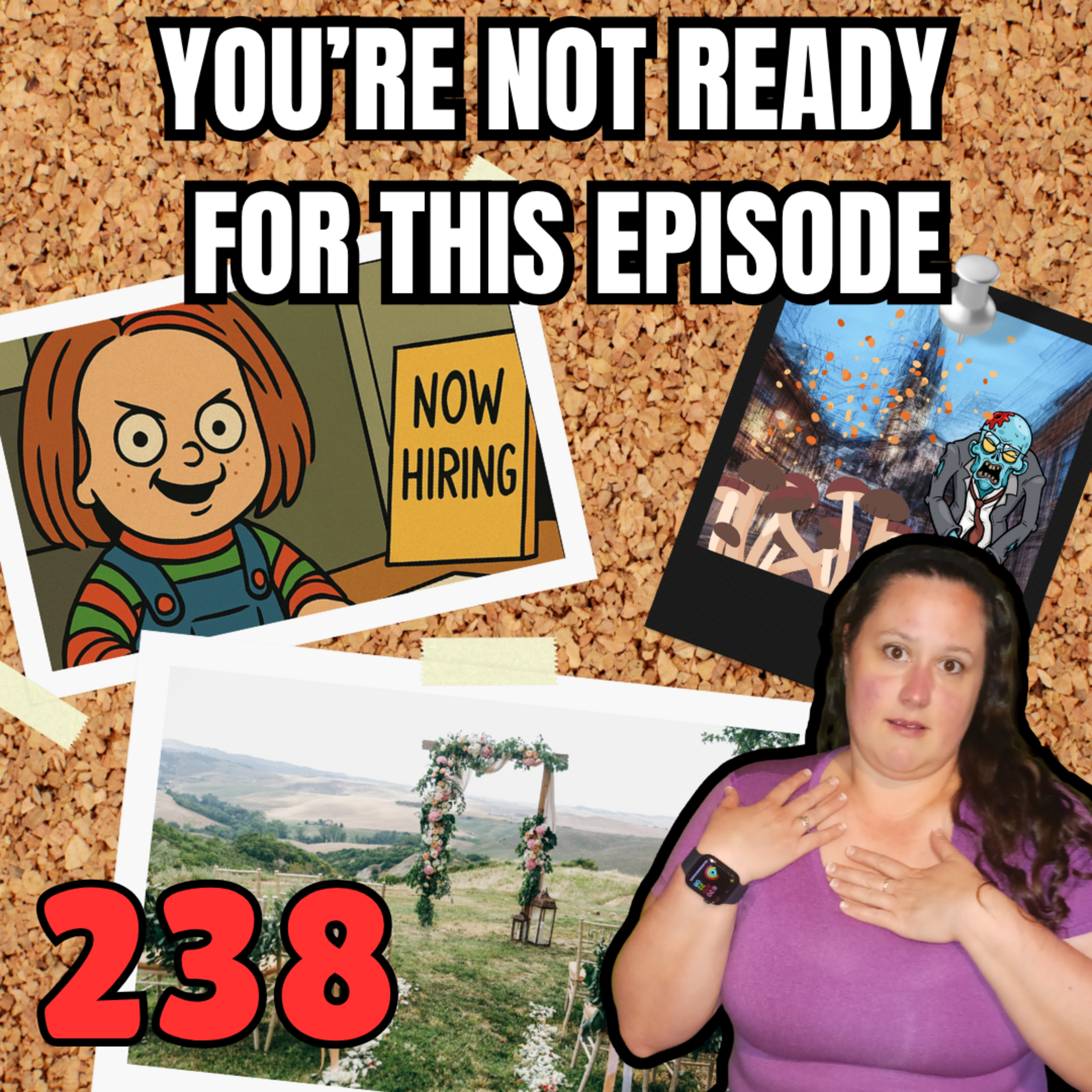 #238 When Chucky Steals Your Job and Fungi Steal Your Lungs episode artwork