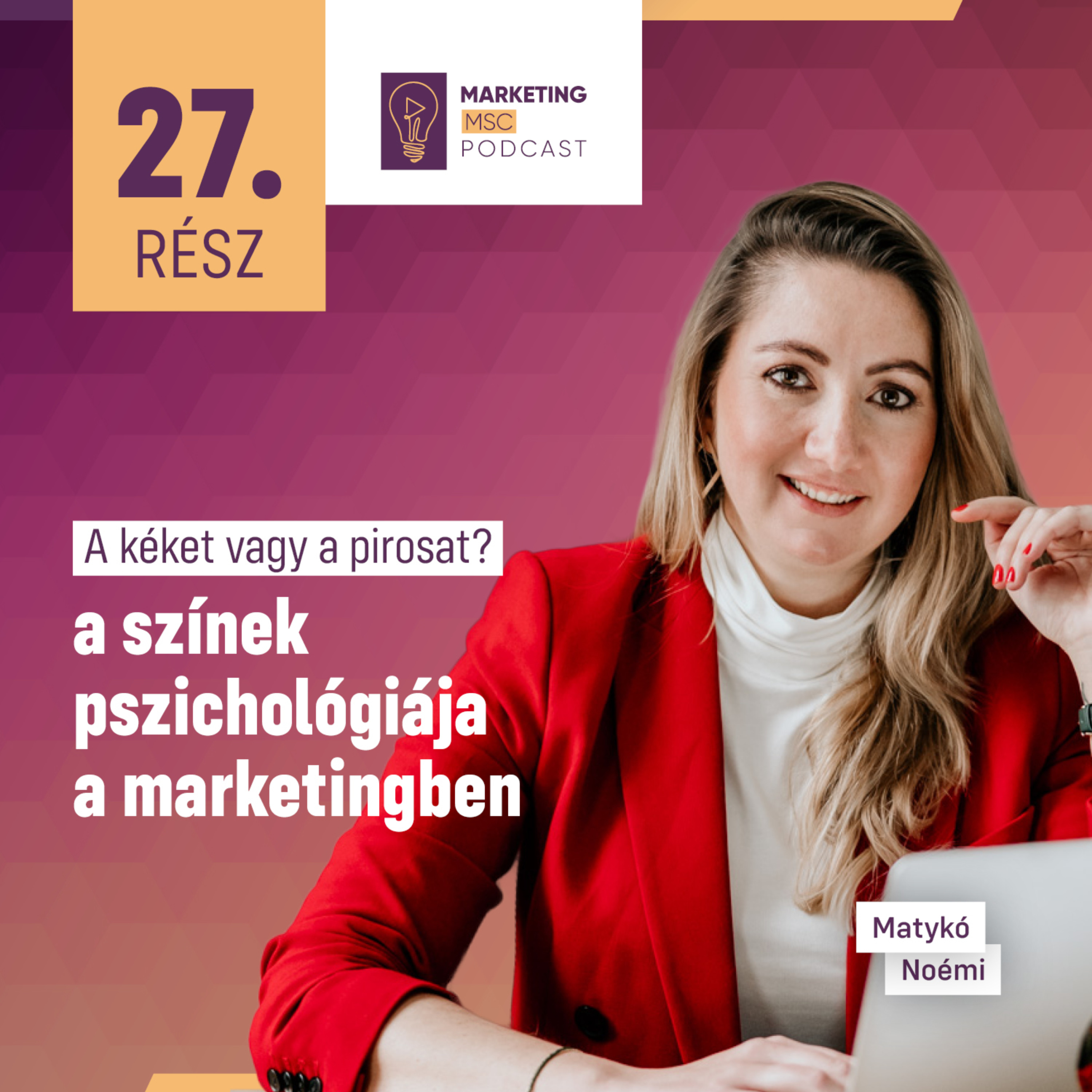 #27 A kéket vagy a pirosat? - A színek pszichológiája a marketingben