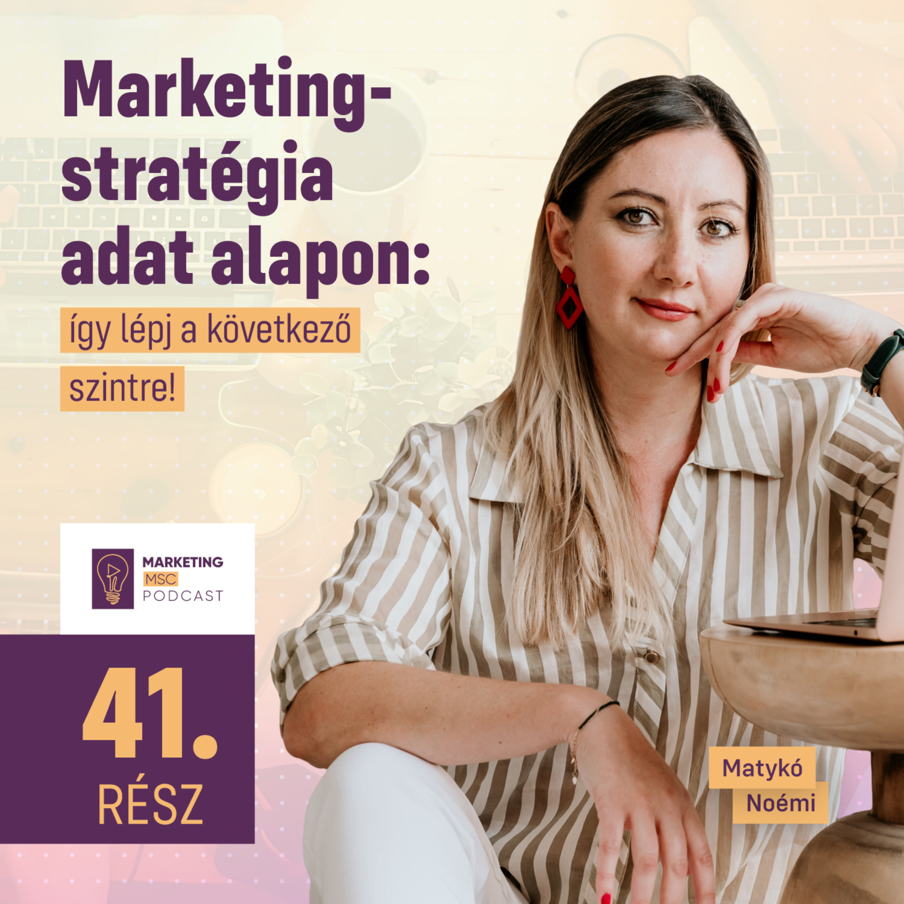 #41 Marketingstratégia adat alapon: így lépj a következő szintre! 📈