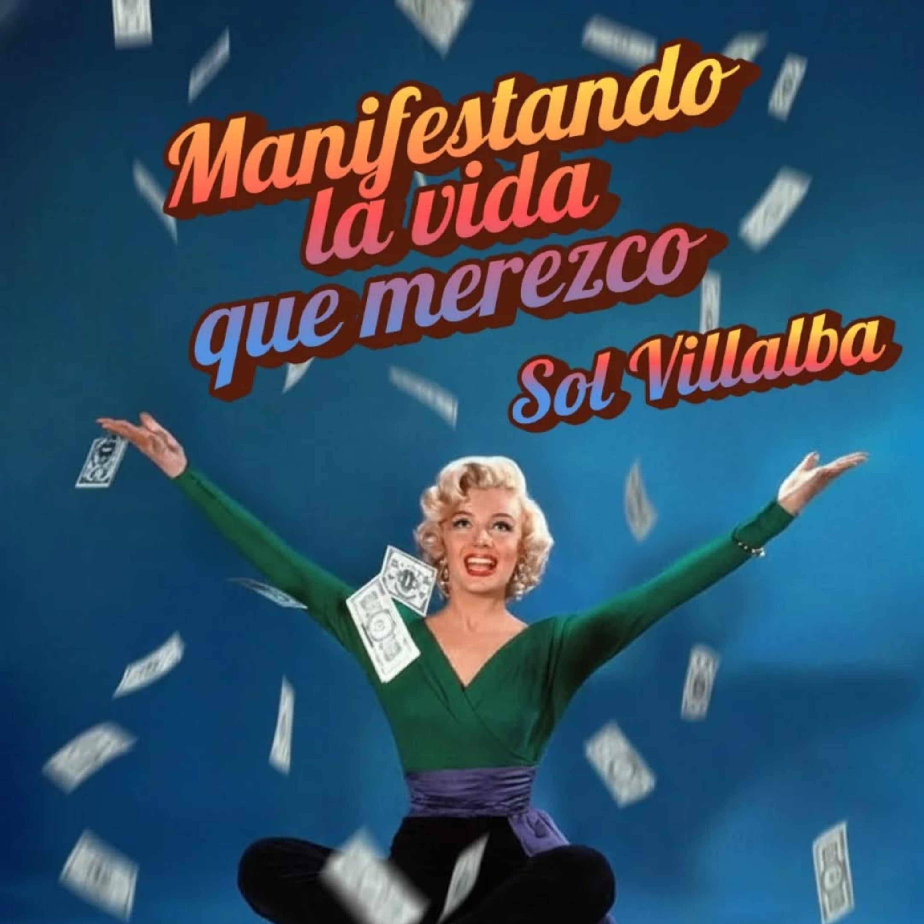 Manifestando la vida que merezco. Cap. 1 episode artwork