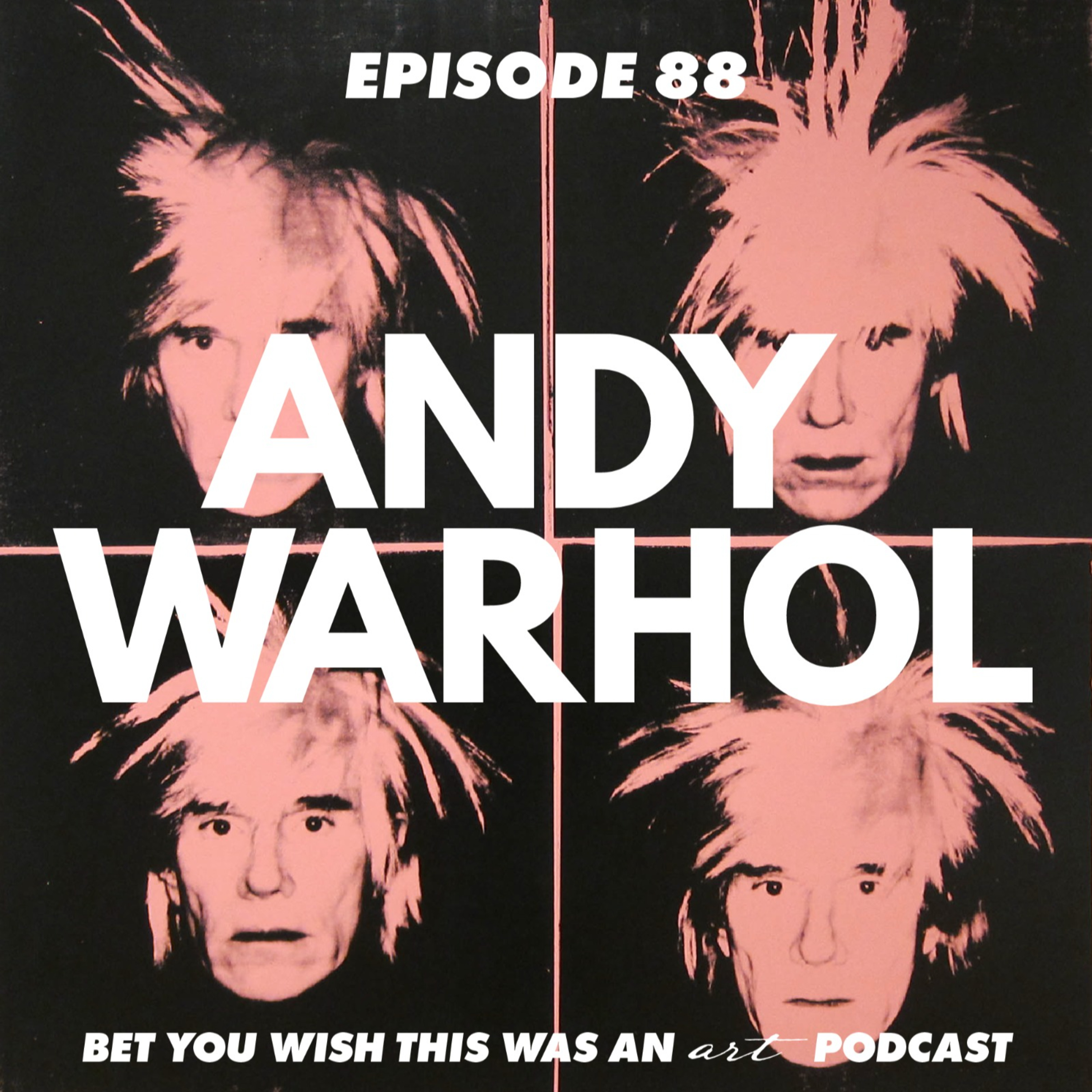 Bet You Wish This Was An Art Podcast
