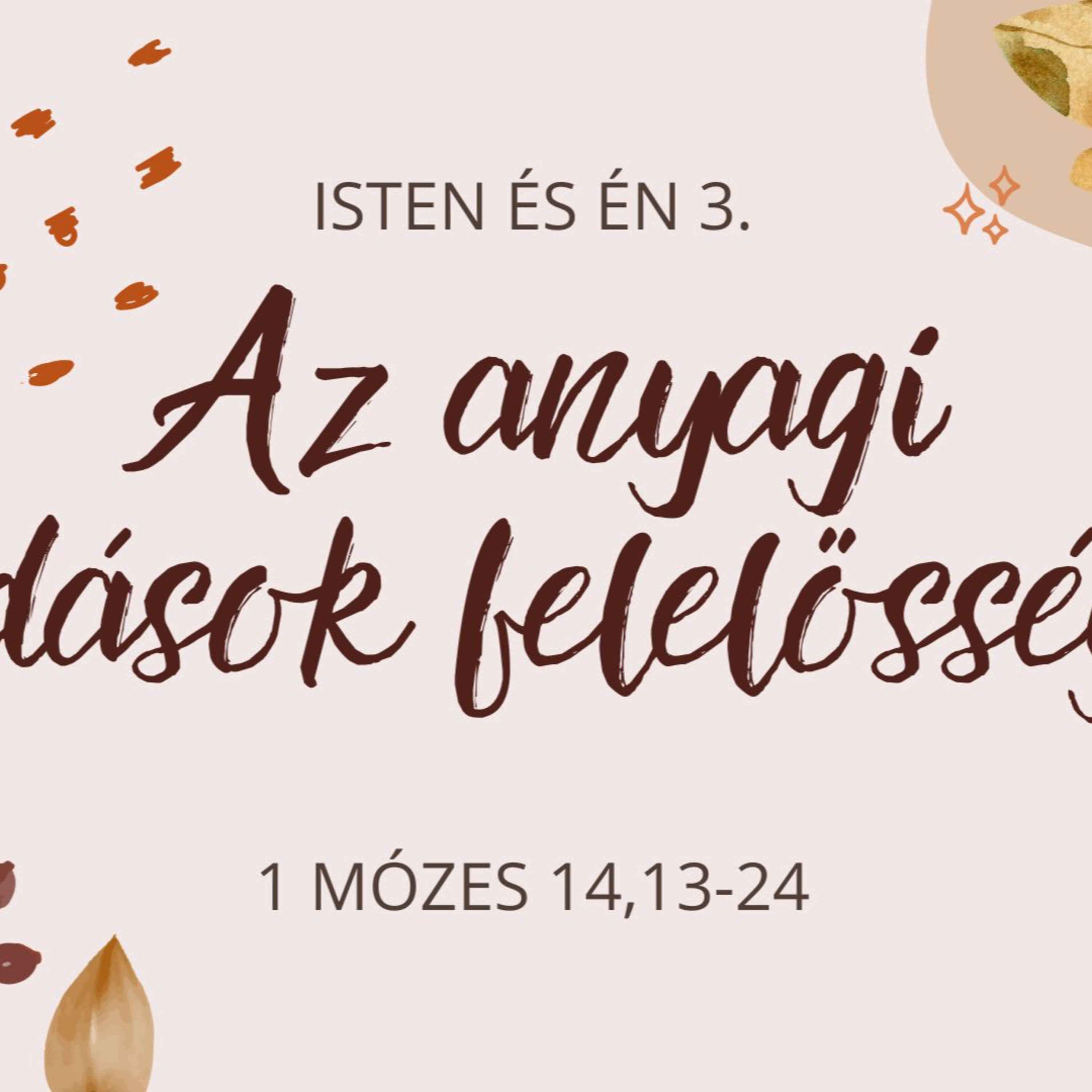 2023.09.10. Az anyagi áldások felelőssége – 1Mózes 14,13-24 episode artwork
