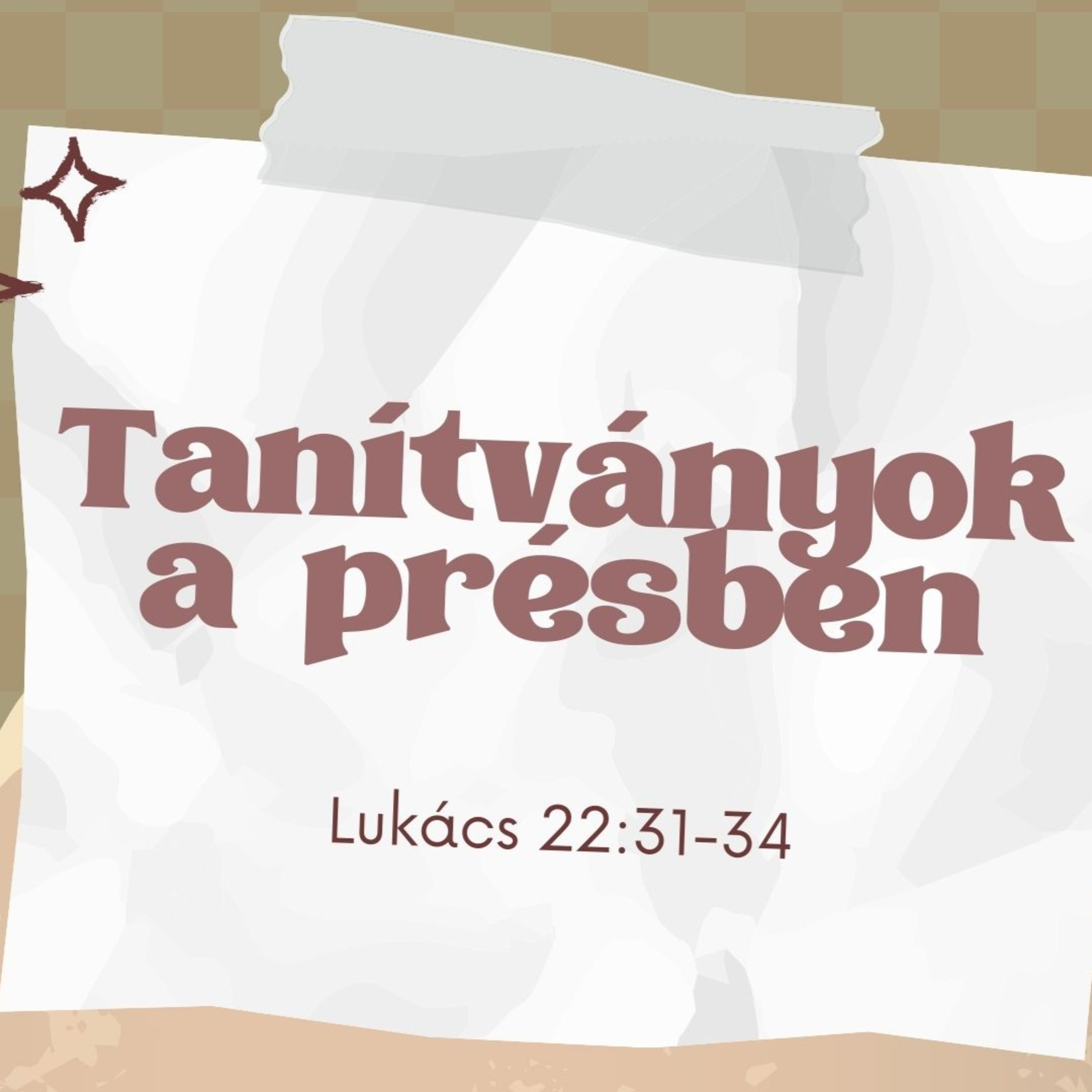2024.02.18. Tanítványok a présben - Lukács evangéliuma 22,31-34 episode artwork