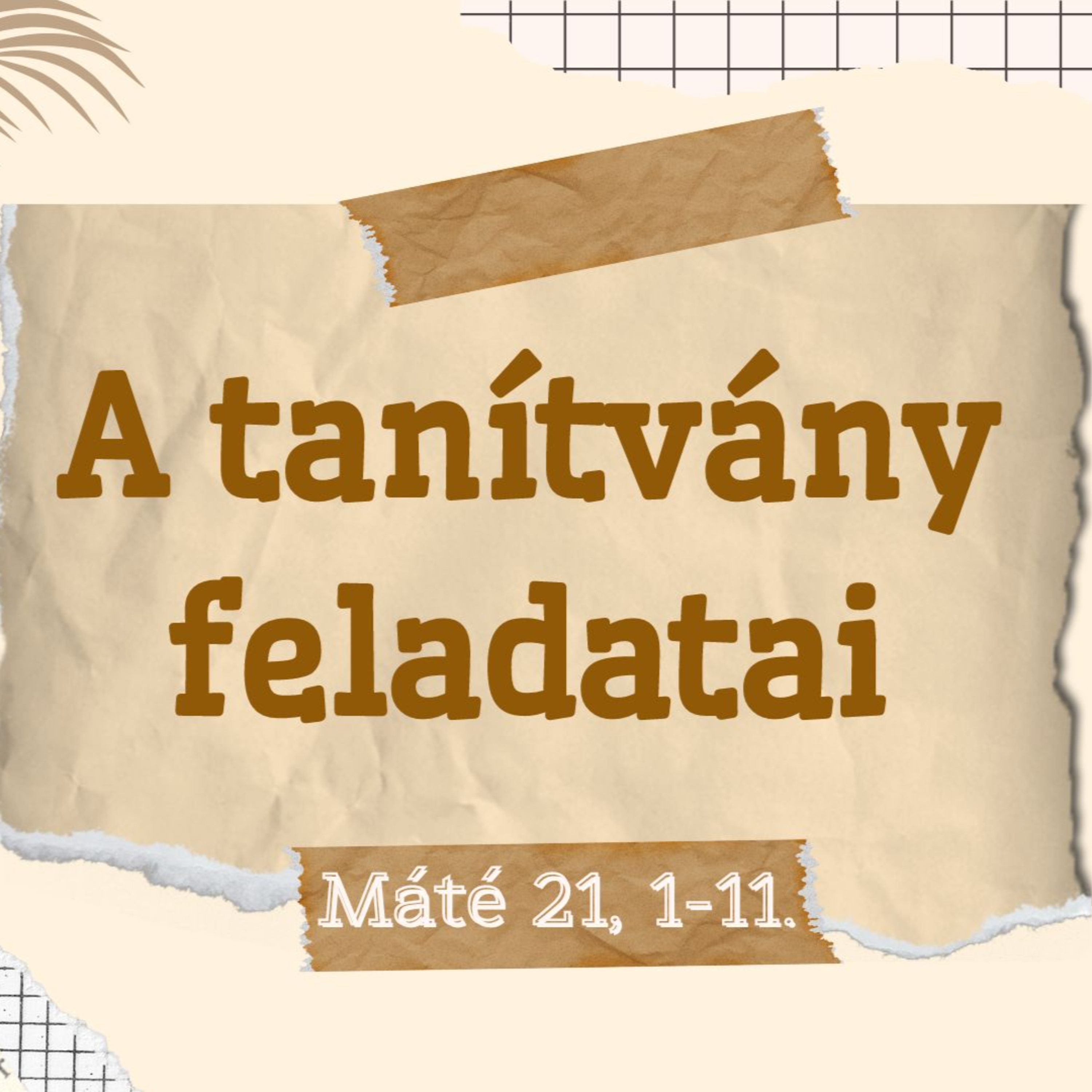 2024.03.24. A tanítvány feladatai - Máté 21,1-11 episode artwork