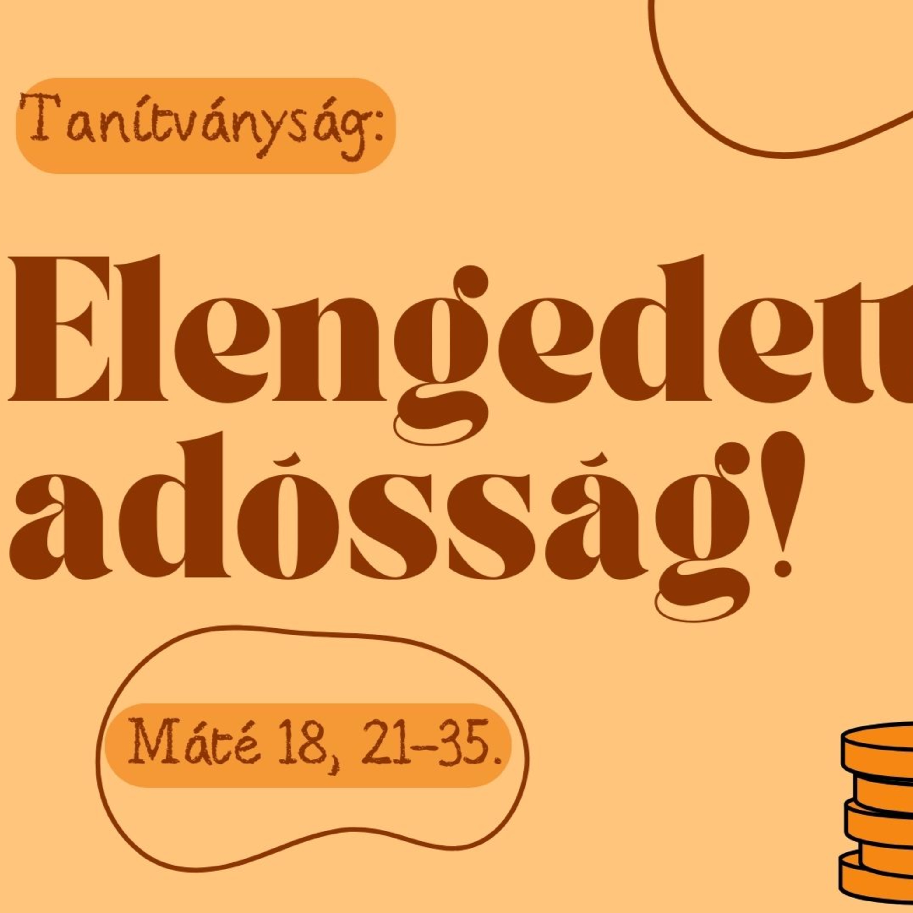 2024.04.14. Tanítványság: Elengedett adósság! - Máté 18,21-35 episode artwork