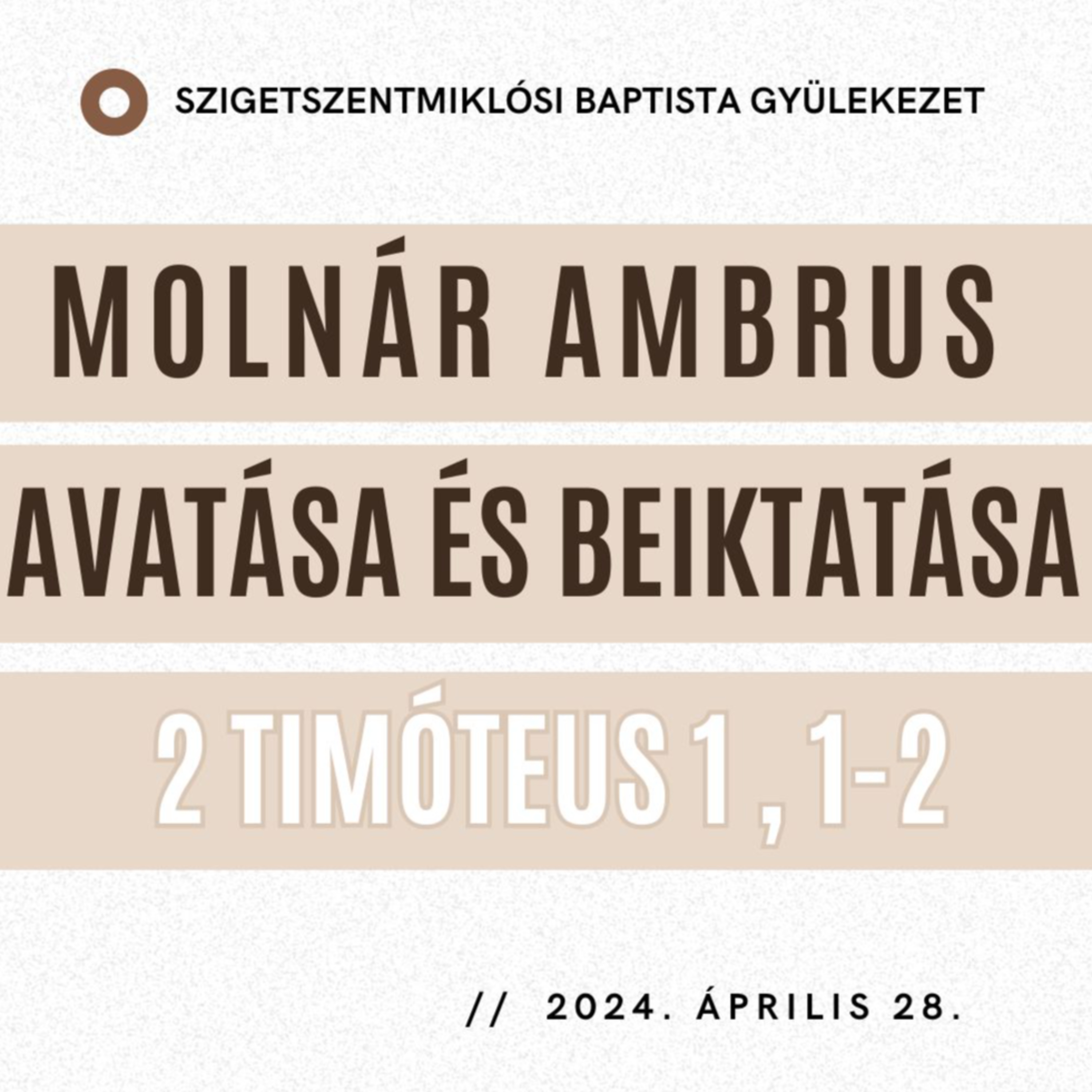 2024.04.28. Molnár Ambrus avatása és beiktatása – Papp János egyházelnök szolgálata episode artwork