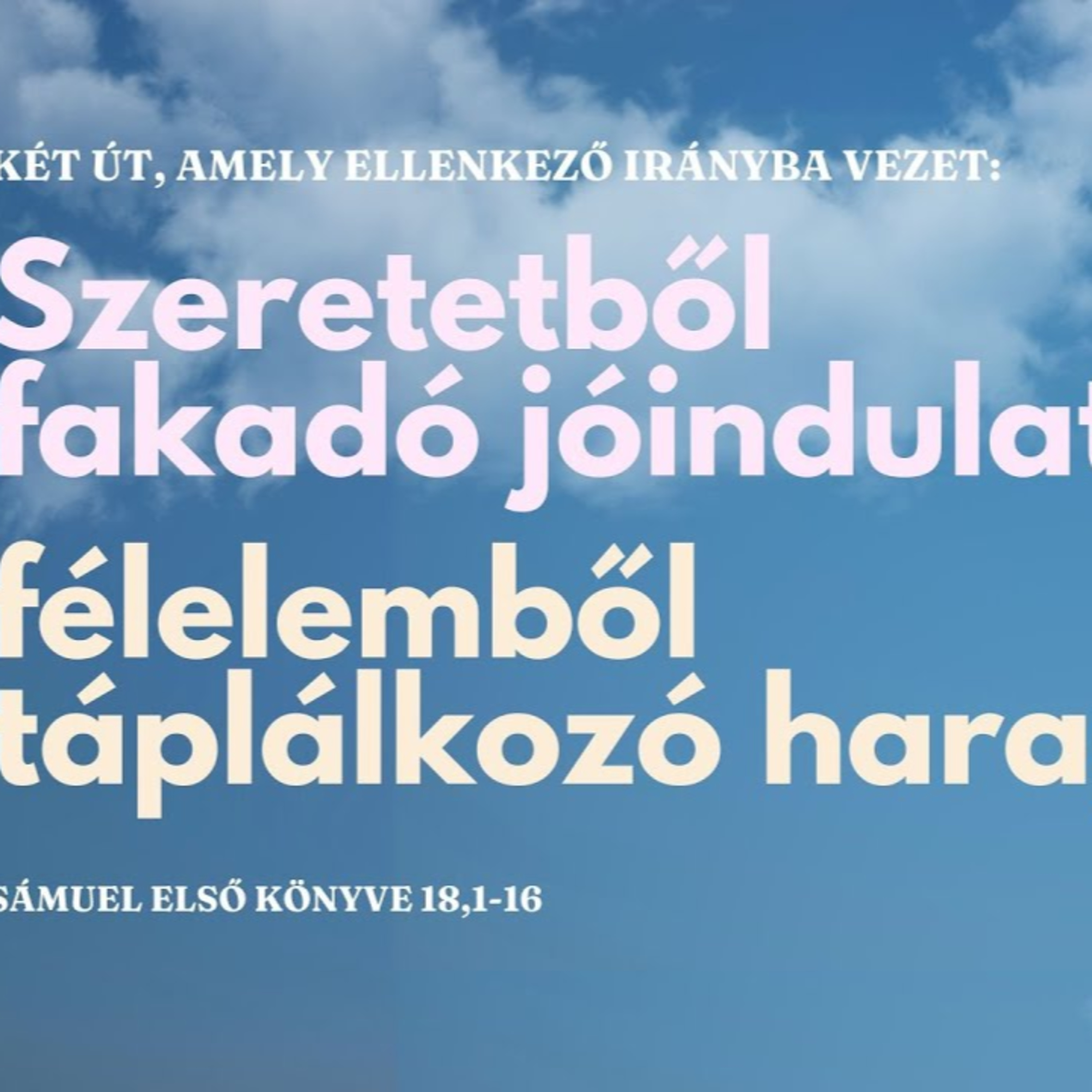 Két út, amely ellenkező irányba vezet... – Sámuel első könyve 18,1-16 episode artwork